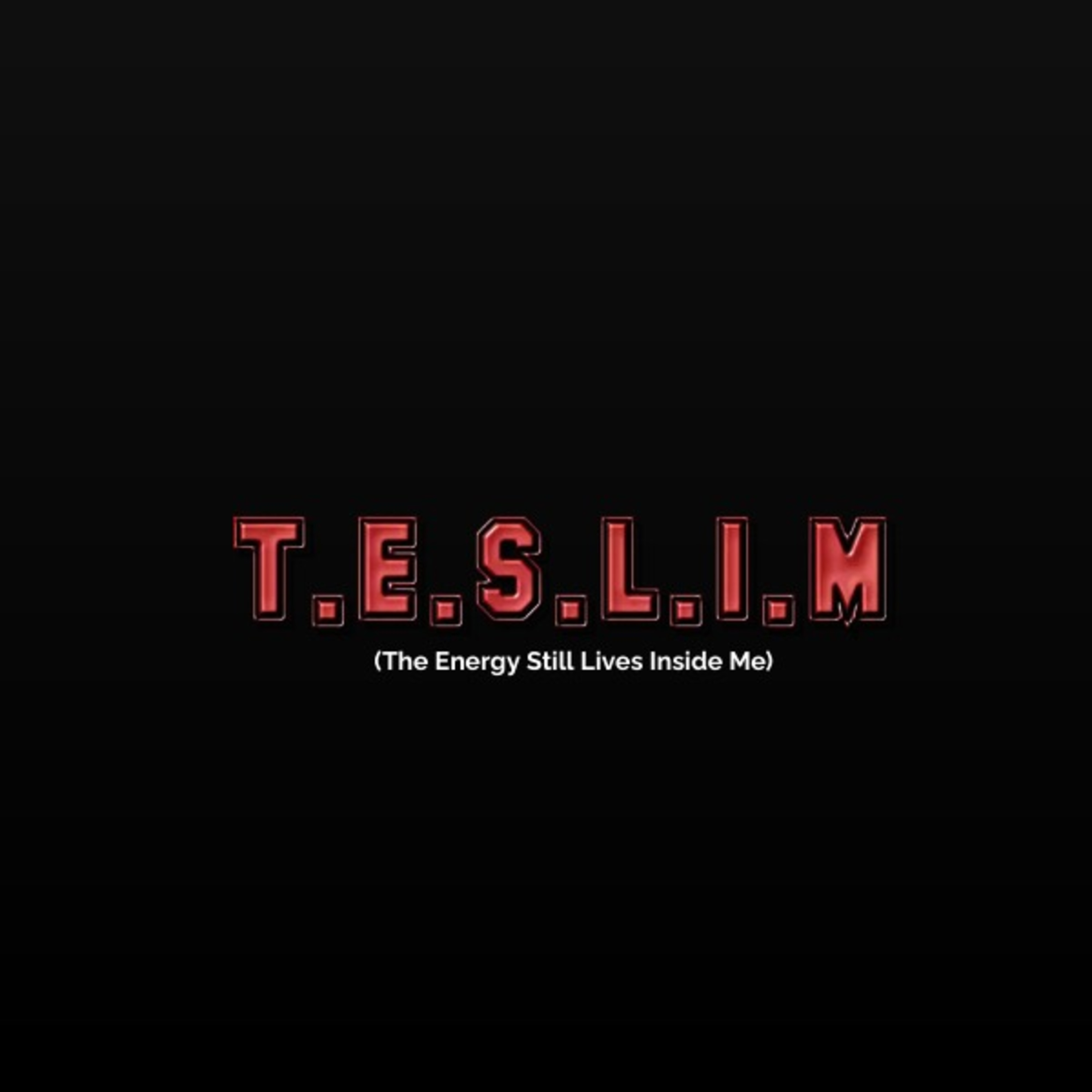 T.E.S.L.I.M(The Energy Still Lives In Me) episode artwork
