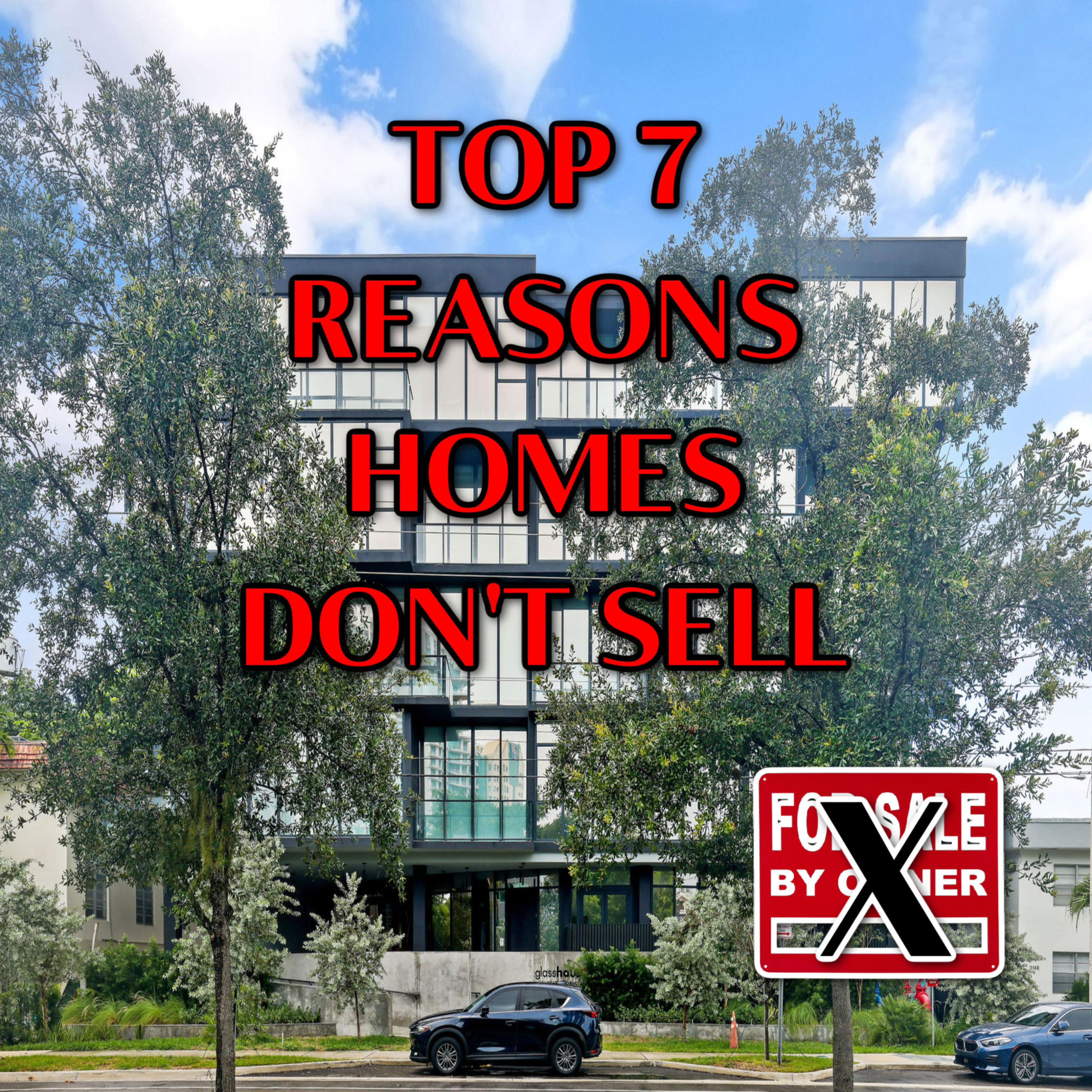 Top 7 Reasons Homes DON'T Sell in 2023 - NOT What You Think! episode artwork