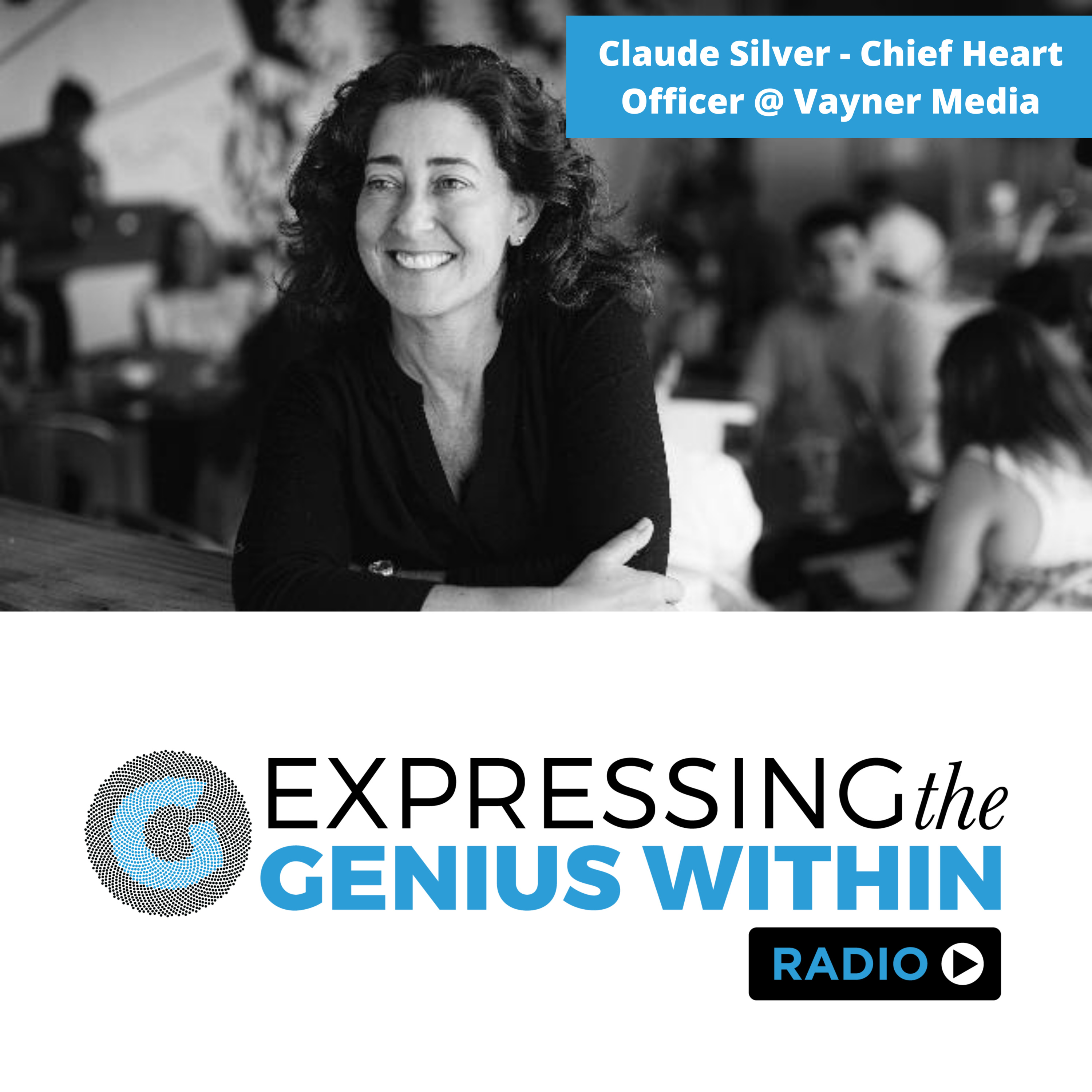 Ep. 1: Claude Silver - Chief Heart Officer - Vaynermedia episode artwork