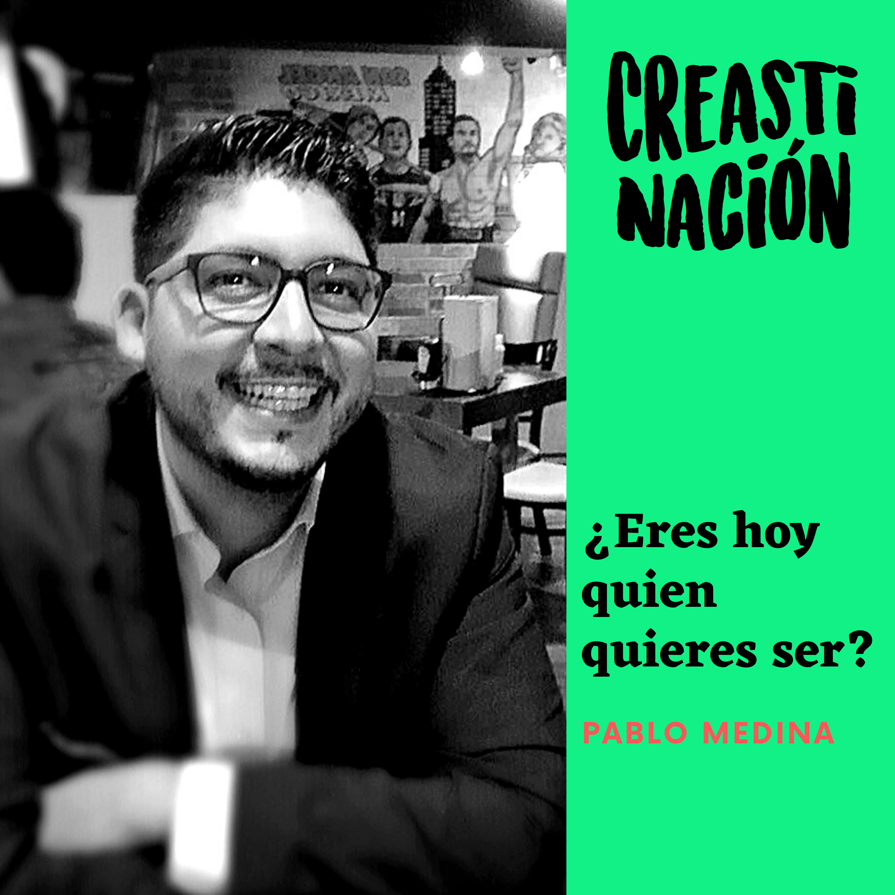 ¿Eres hoy quien quieres ser? | 003 | CREASTINACIÓN episode artwork