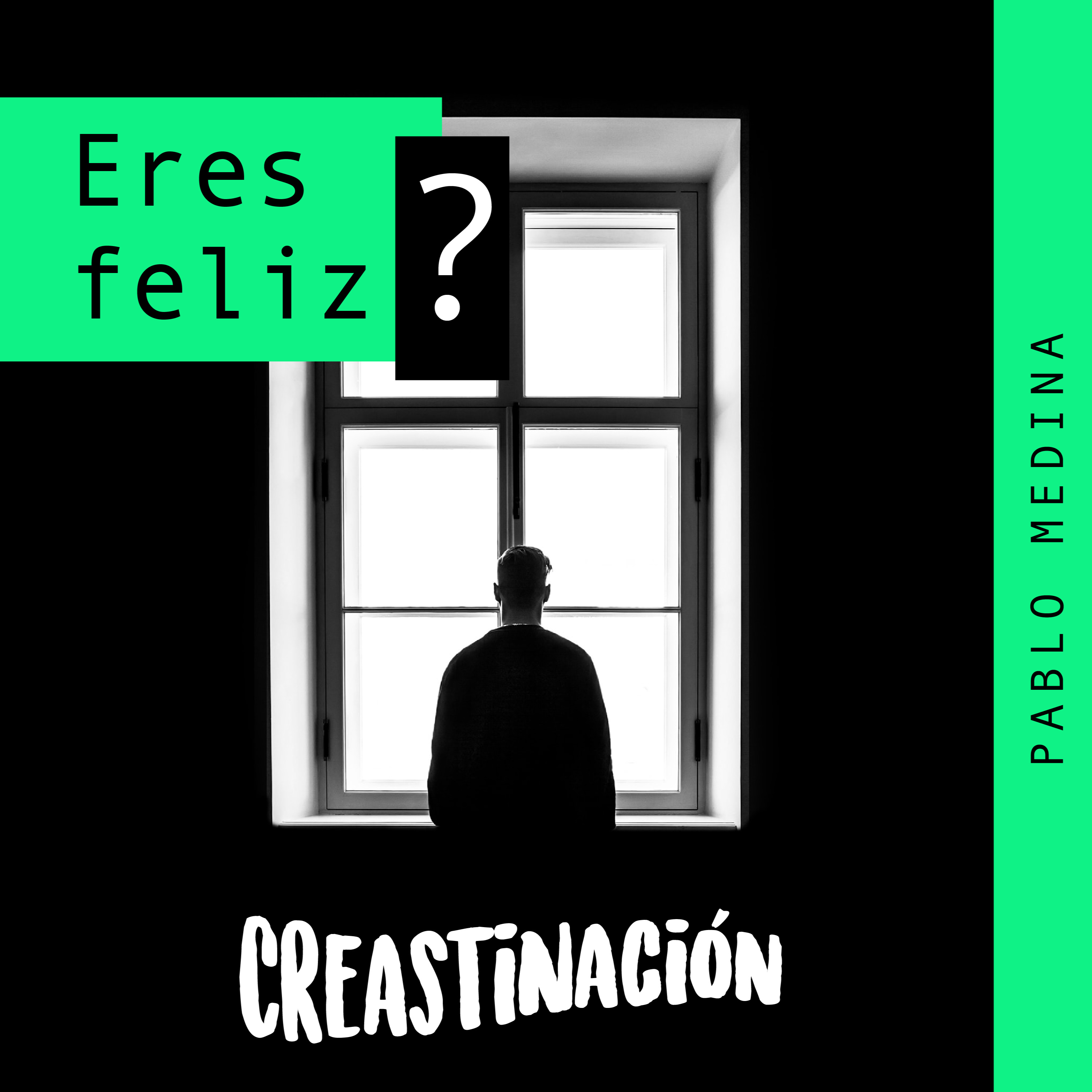 En busca de la felicidad | 005 | CREASTINACIÓN Podcast episode artwork