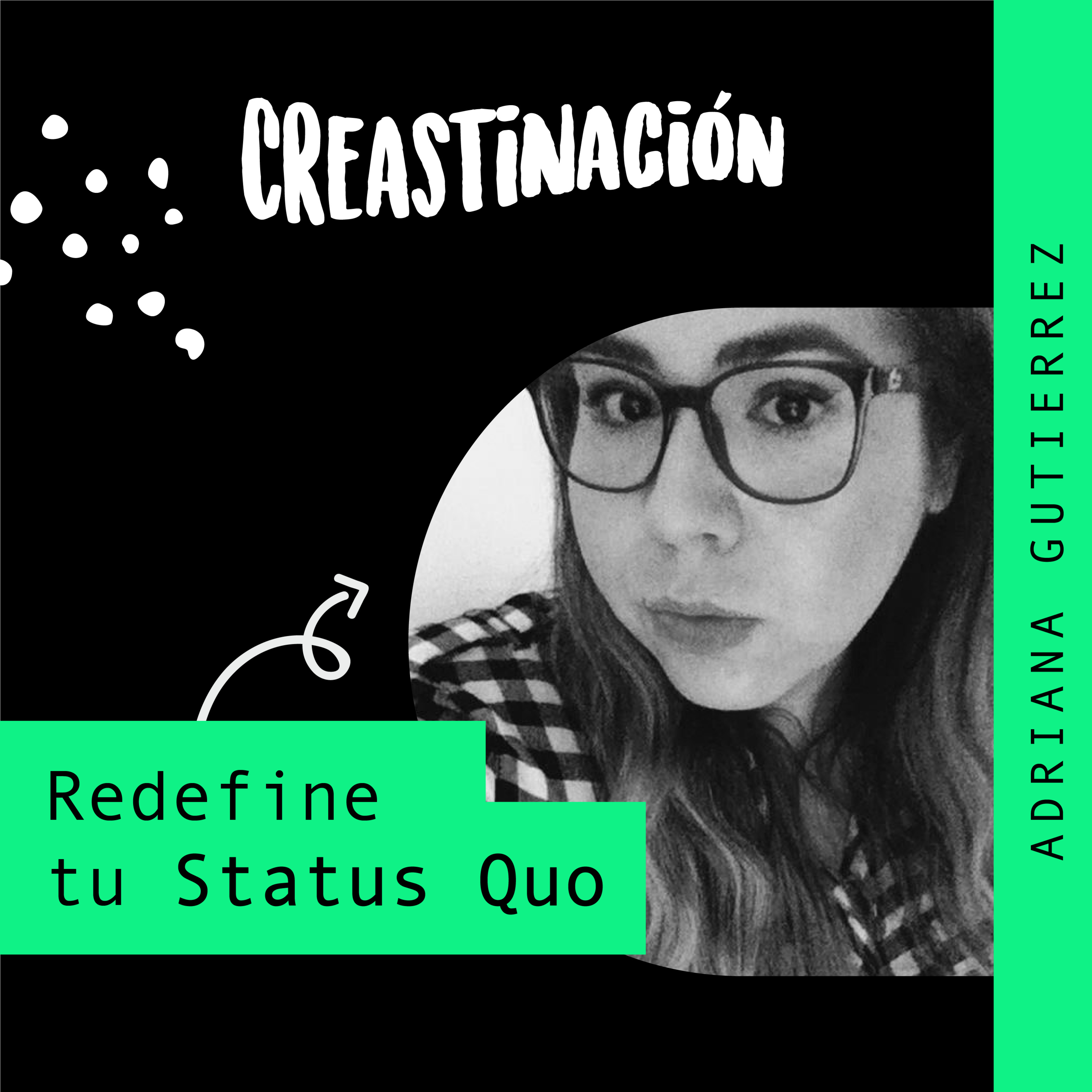 Redefine tu Status Quo | 006 | CREASTINACIÓN  episode artwork