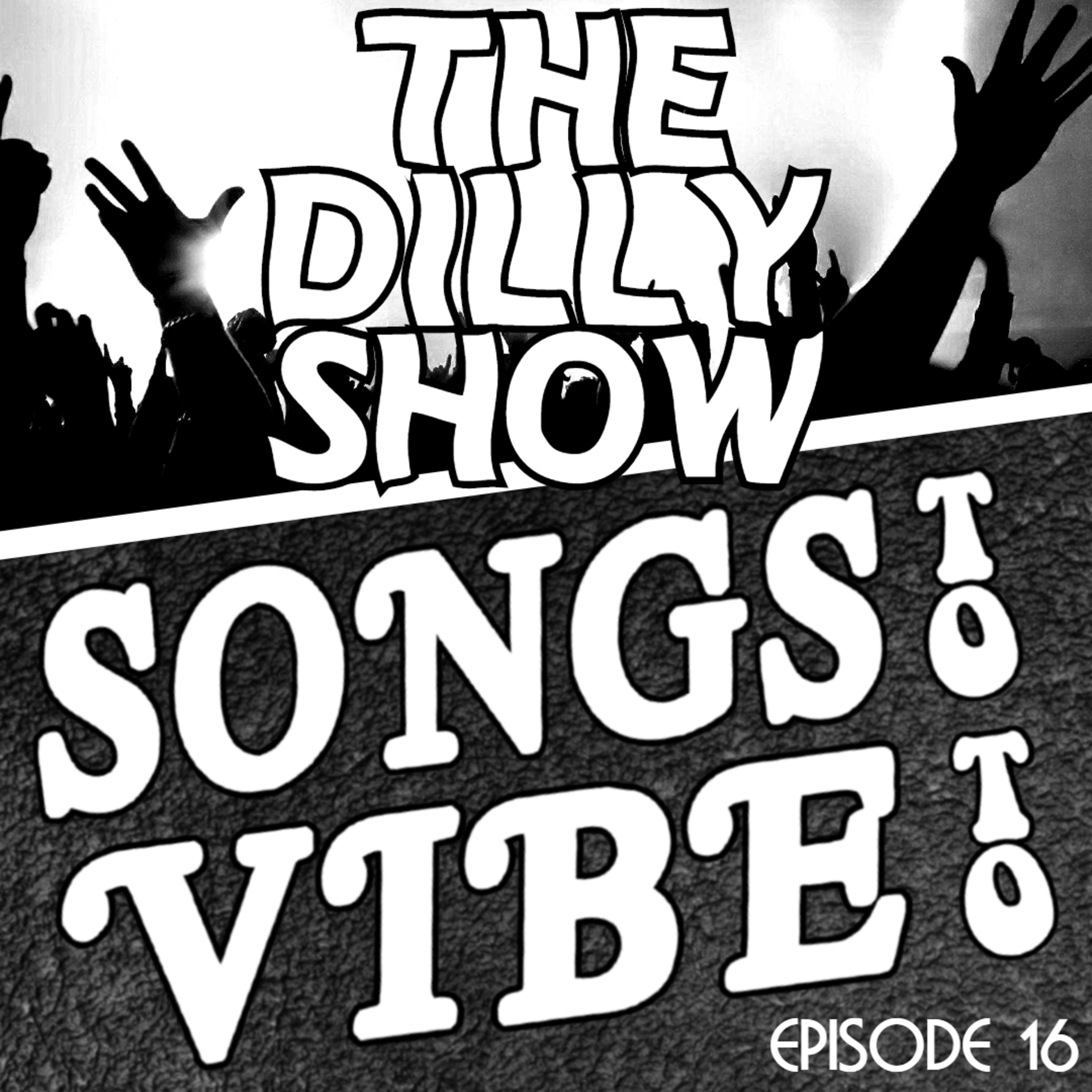Songs To Vibe To | TDS #16 episode artwork
