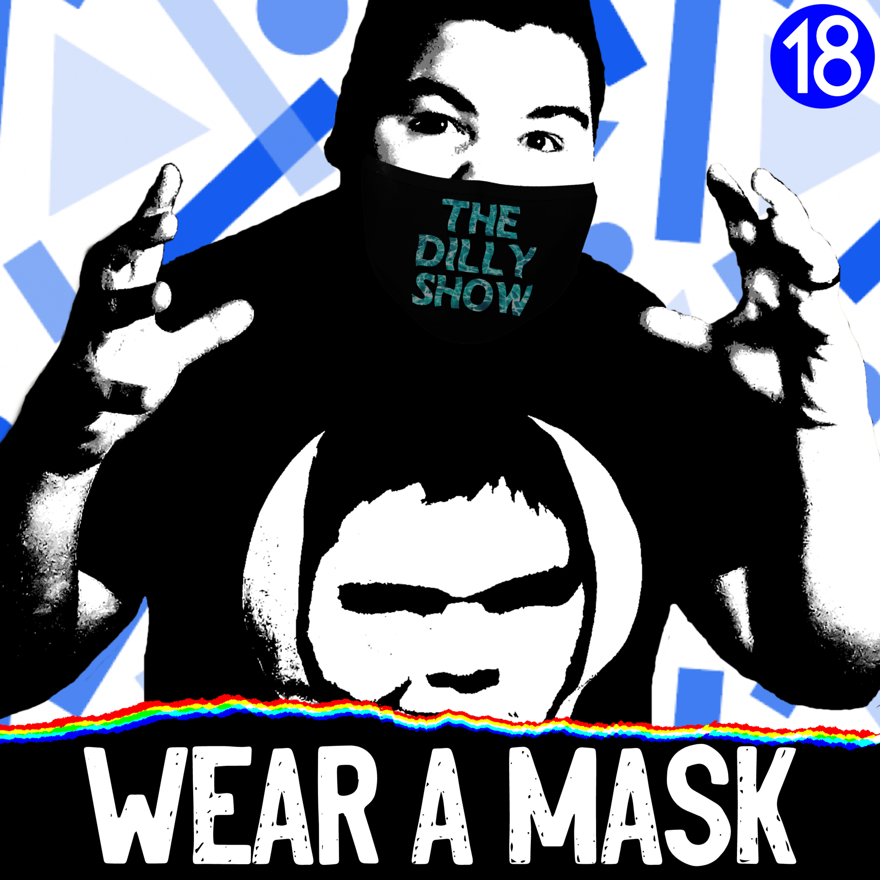 WEAR A MASK | The Dilly Show #18 episode artwork