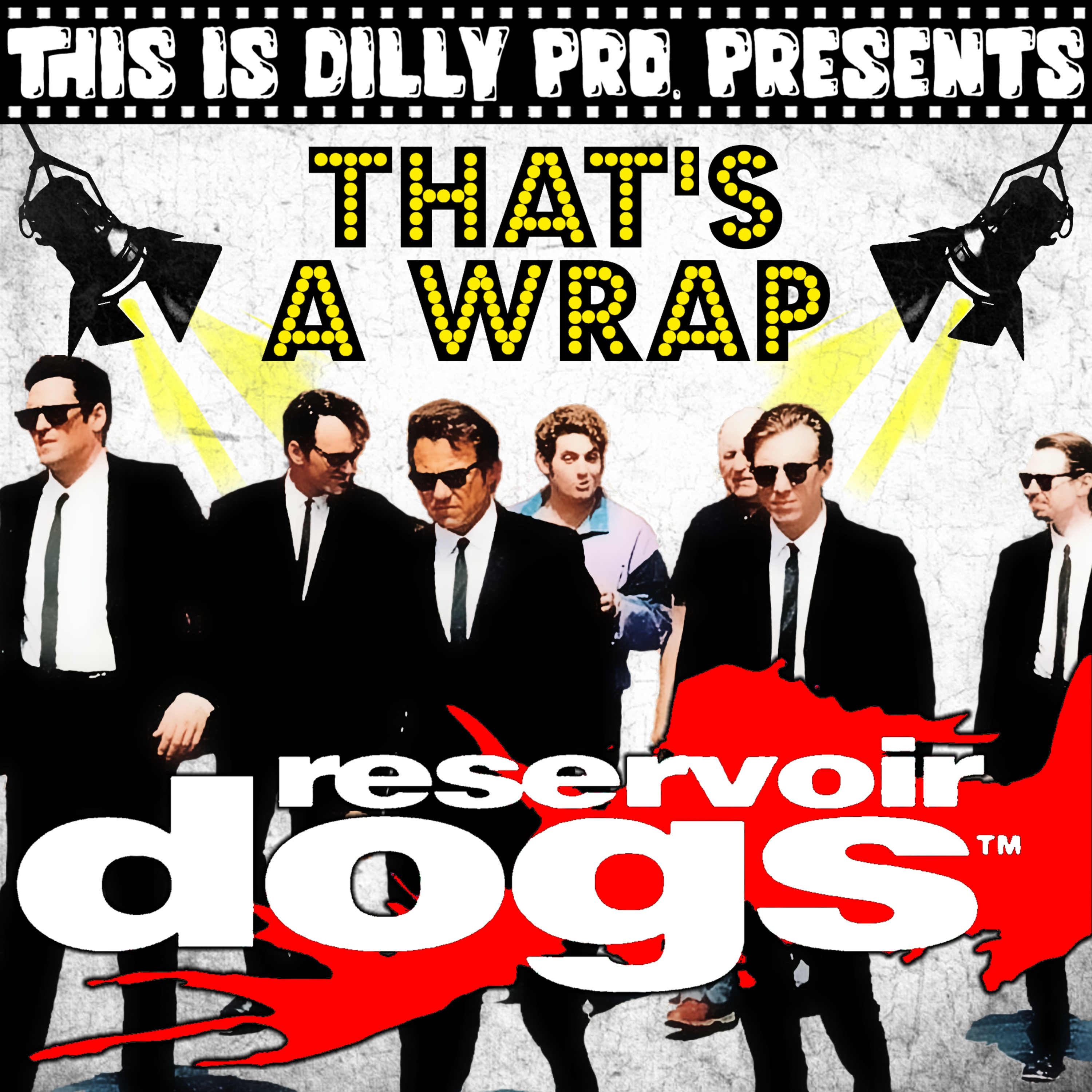 Reservoir Dogs | That's A Wrap #001 episode artwork