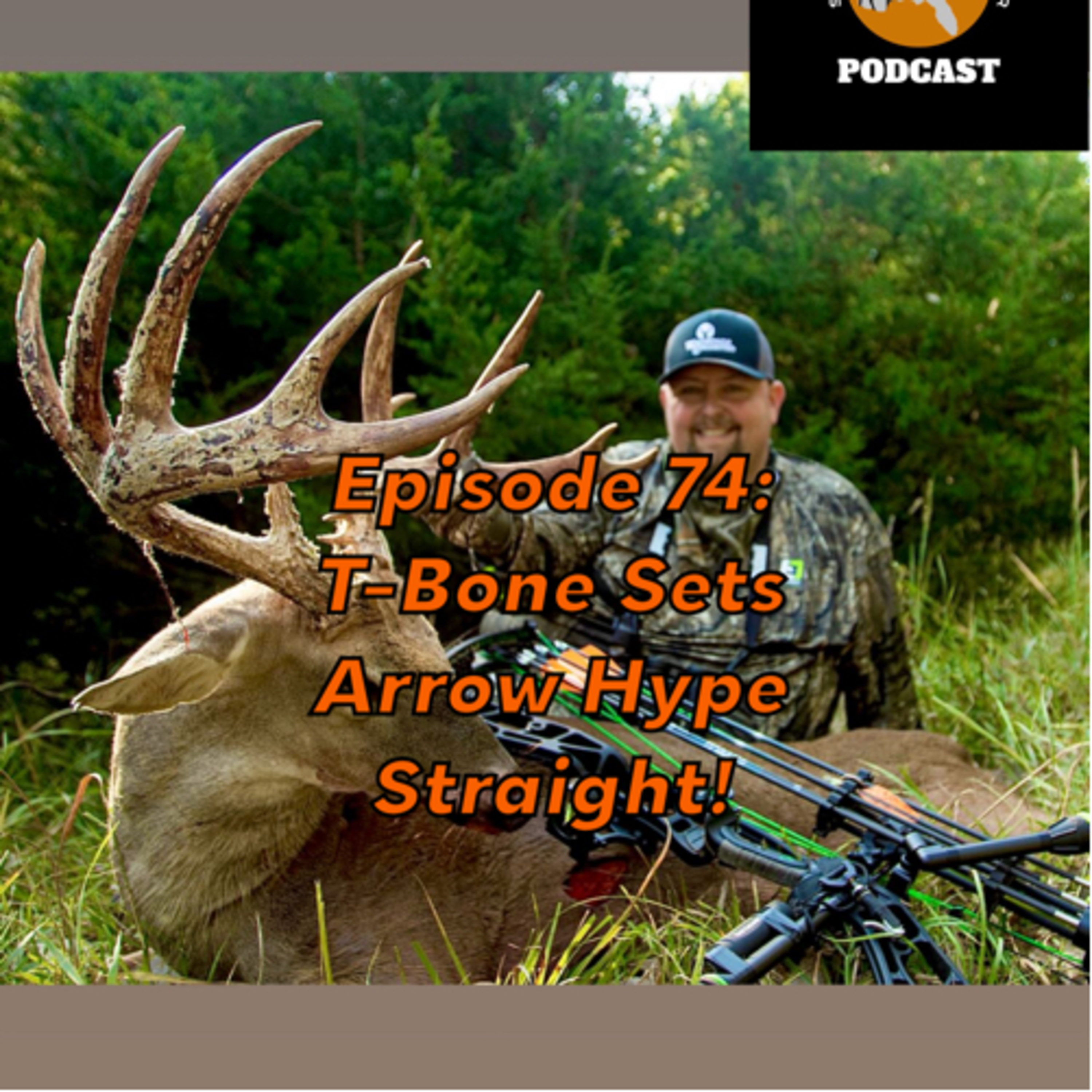 Episode 74: T-Bone Sets Arrow Hype Straight!