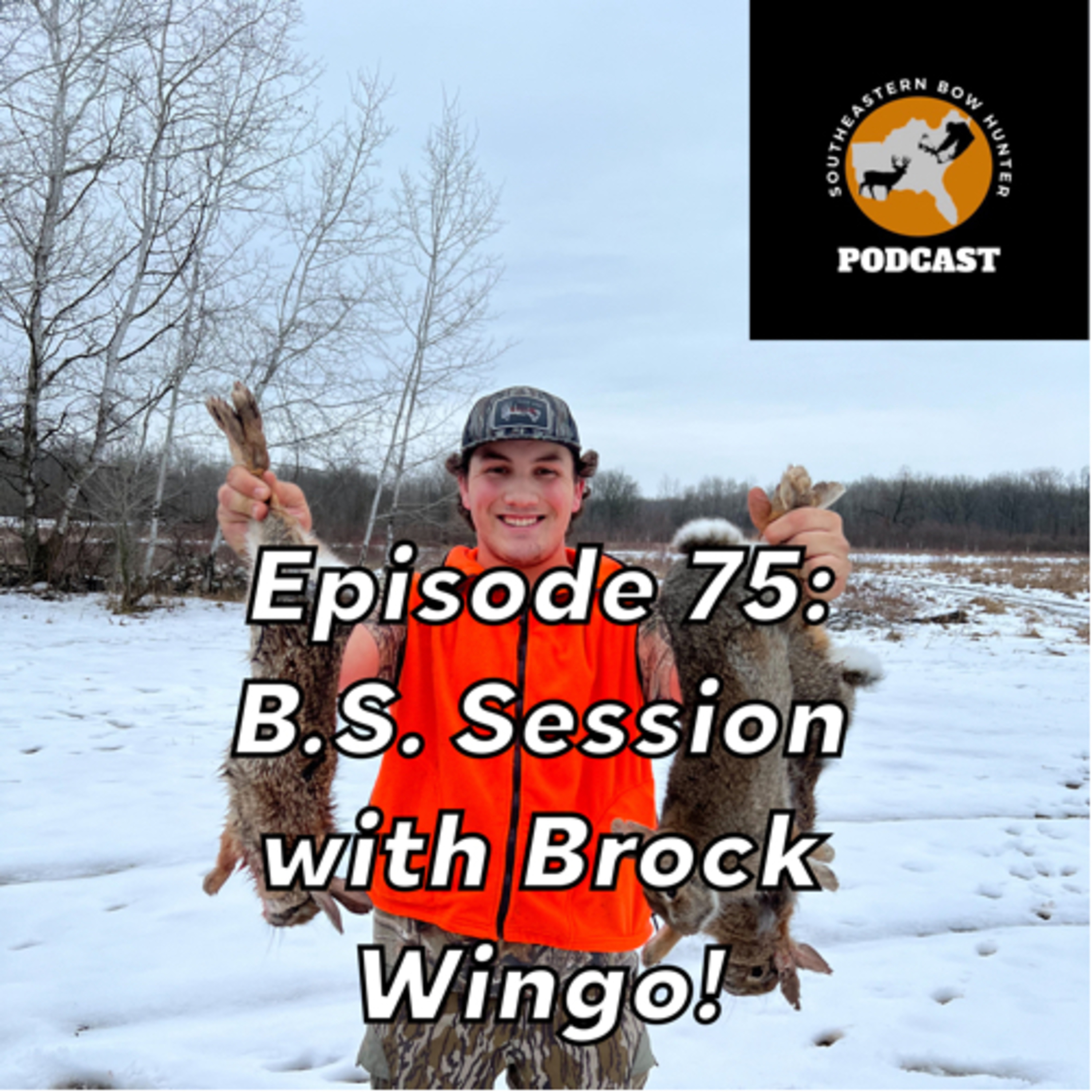 Episode 75: Archery B.S Session with Brock Wingo!