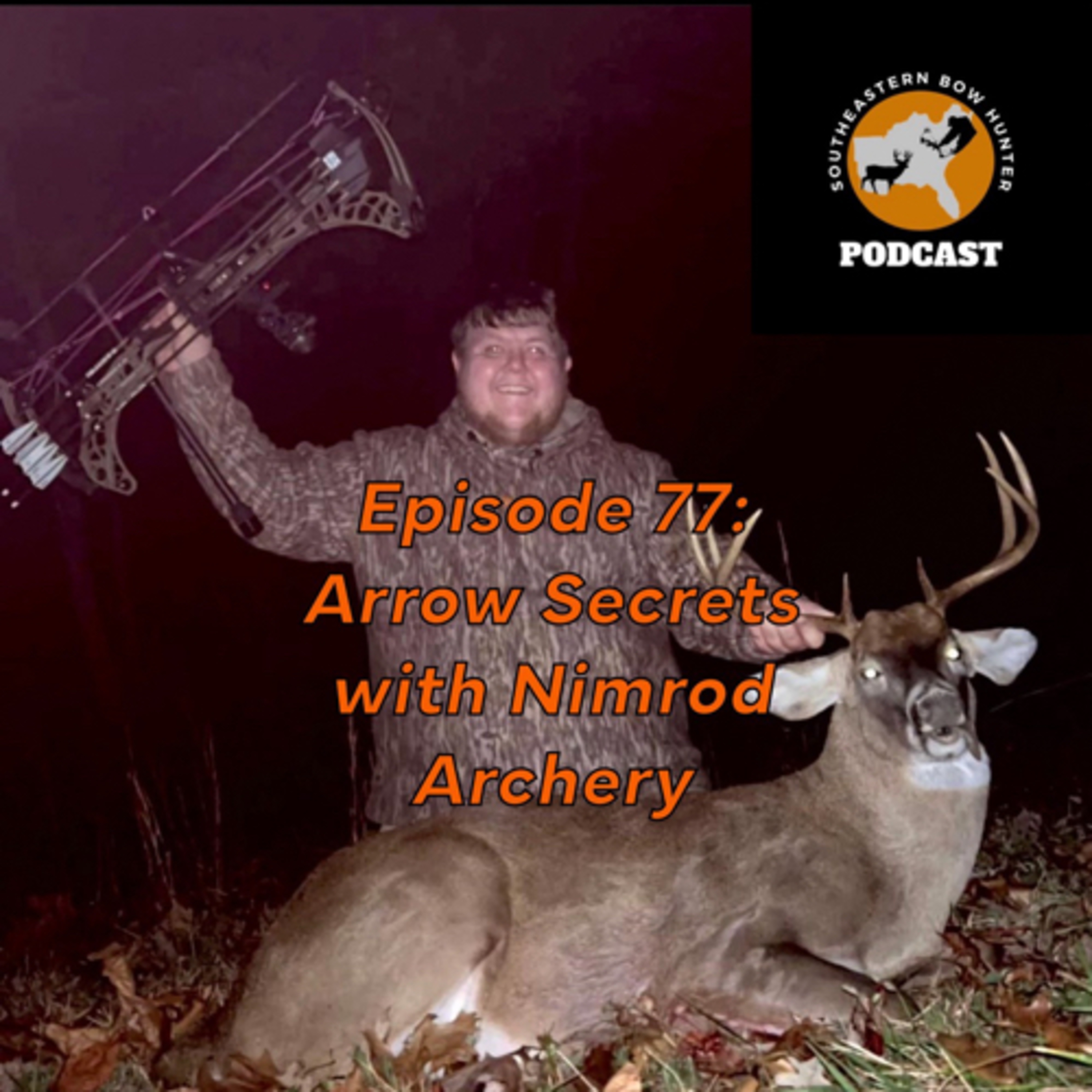 Episode 77: Arrow Secrets with Nimrod Archery