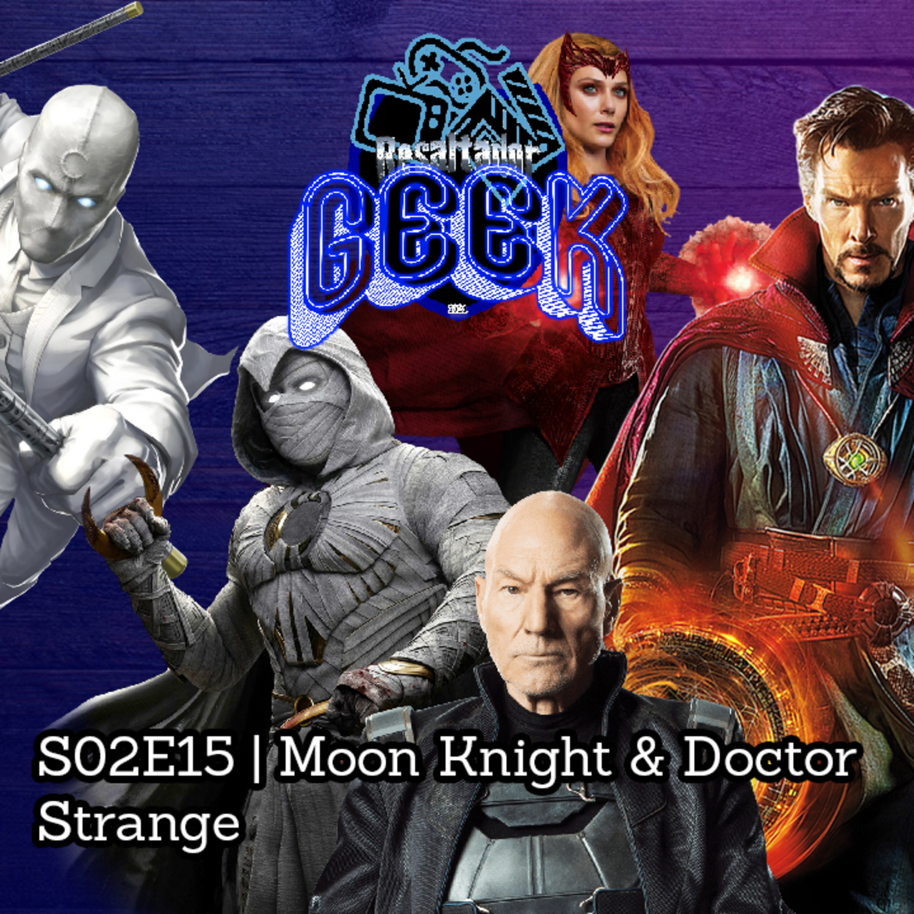 #ResaltadorGeek | S02E15 Moon Knight & Doctor Strange and the Multiverse of Madness episode artwork