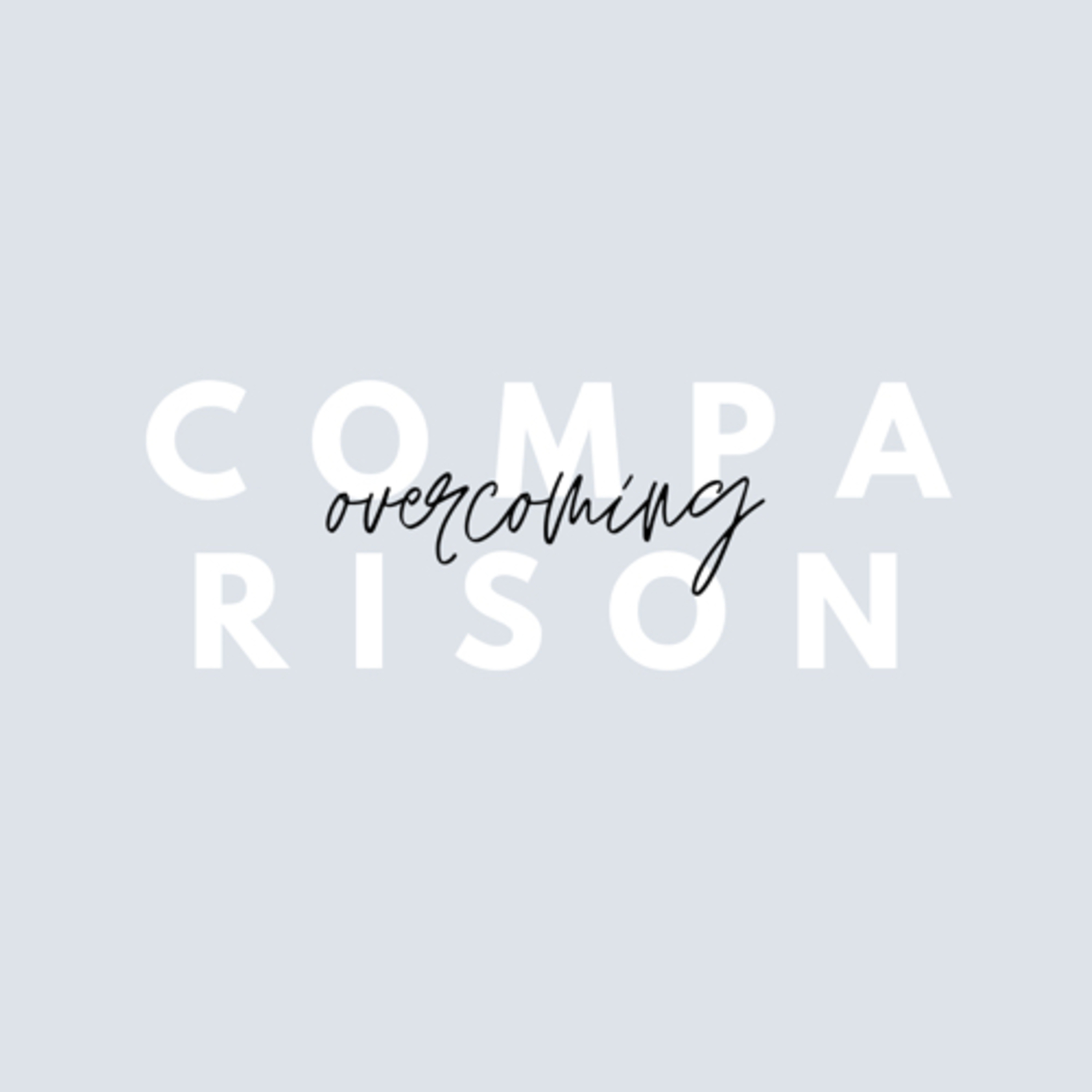 Overcoming Comparison episode artwork