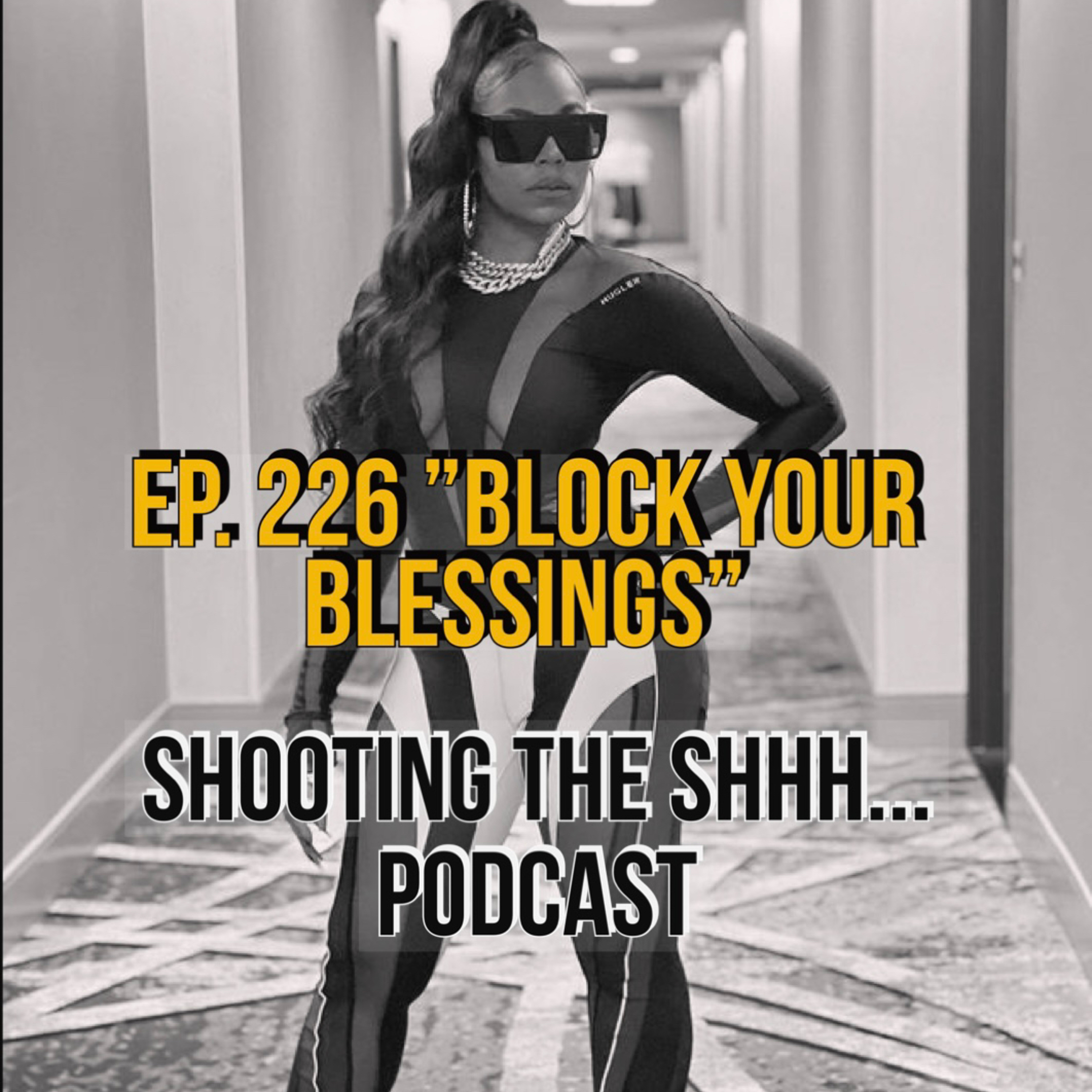 Ep. 226 “Block your Blessings” episode artwork