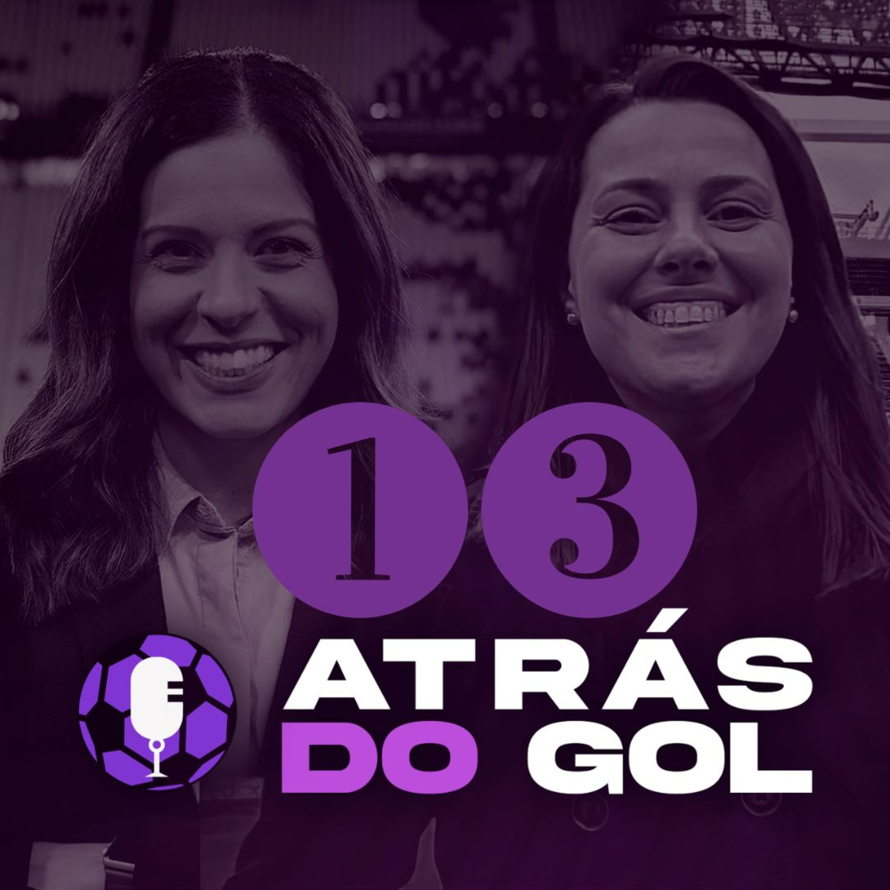 Atrás do Gol - com Clara Albuquerque e Tati Mantovani
