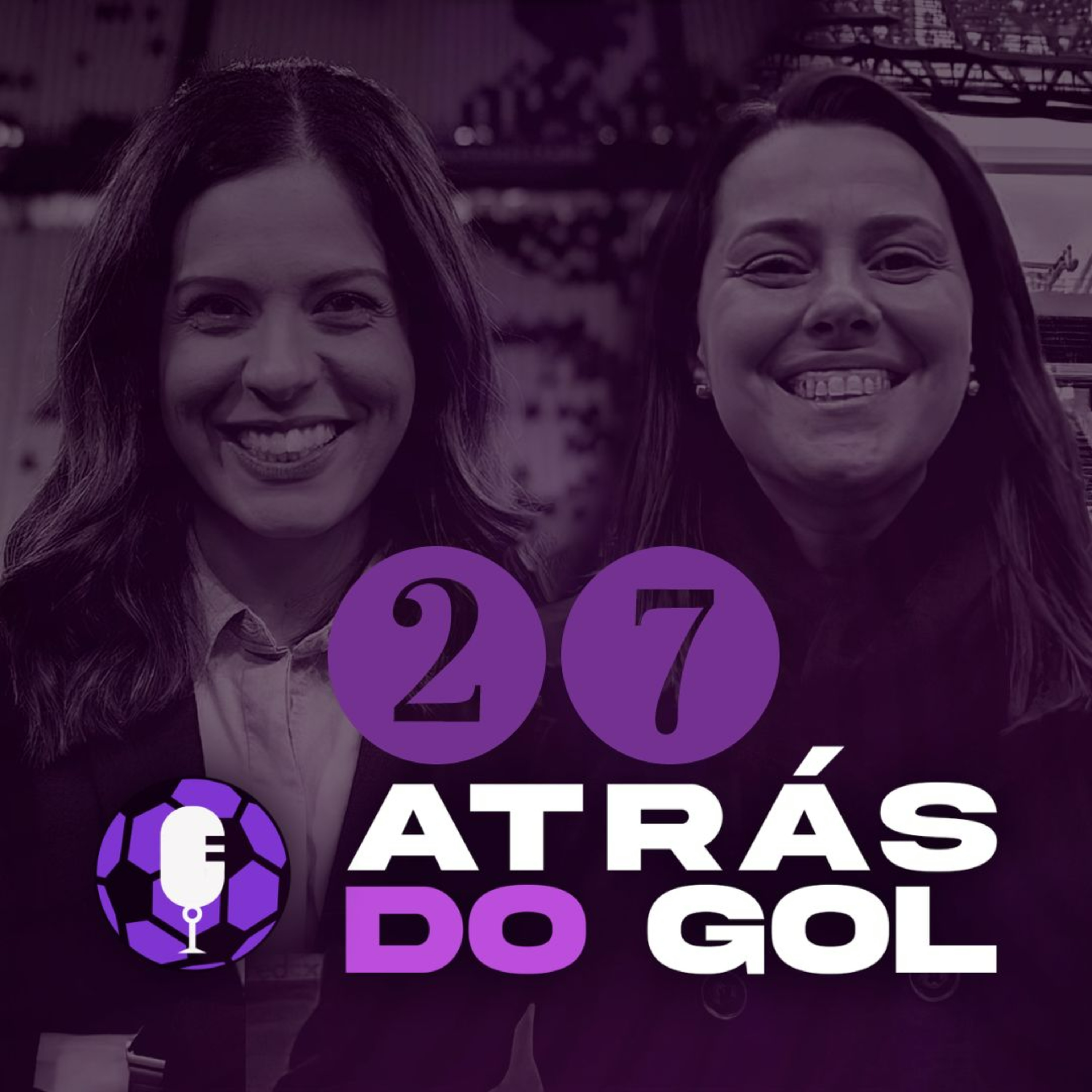 Atrás do Gol - com Clara Albuquerque e Tati Mantovani