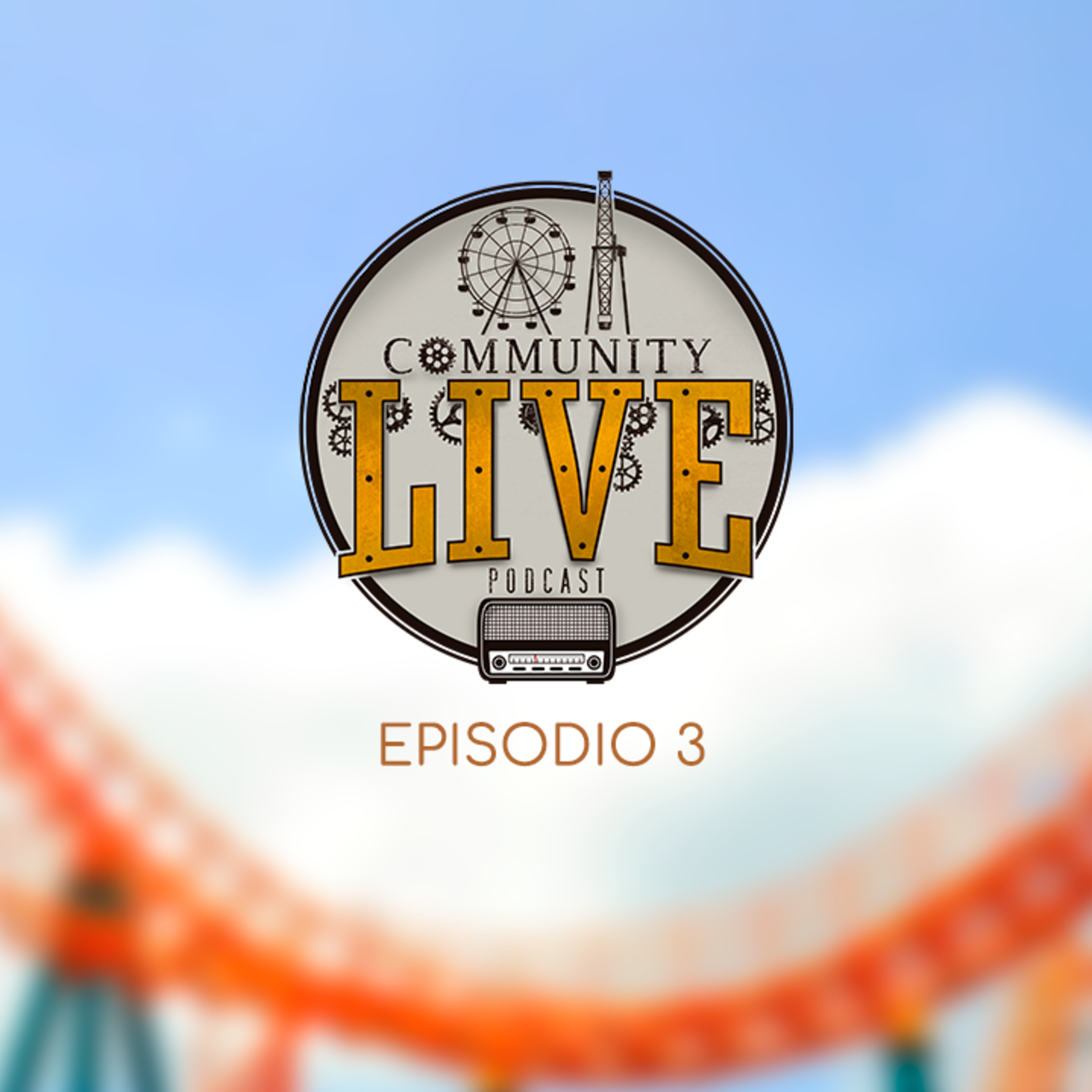 ¡Community Live! - Tu podcast sobre parques de ocio