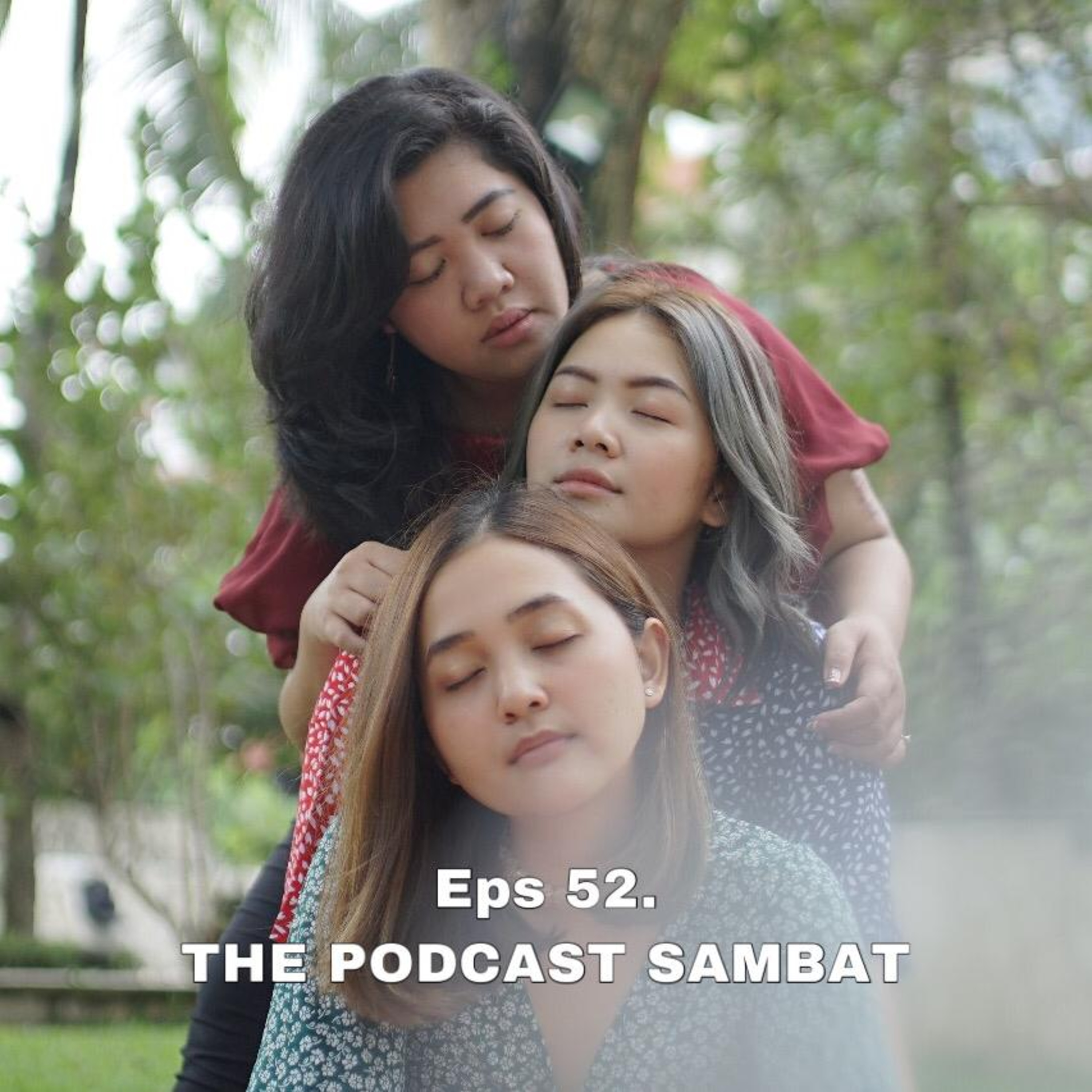 The Podcast Sambat