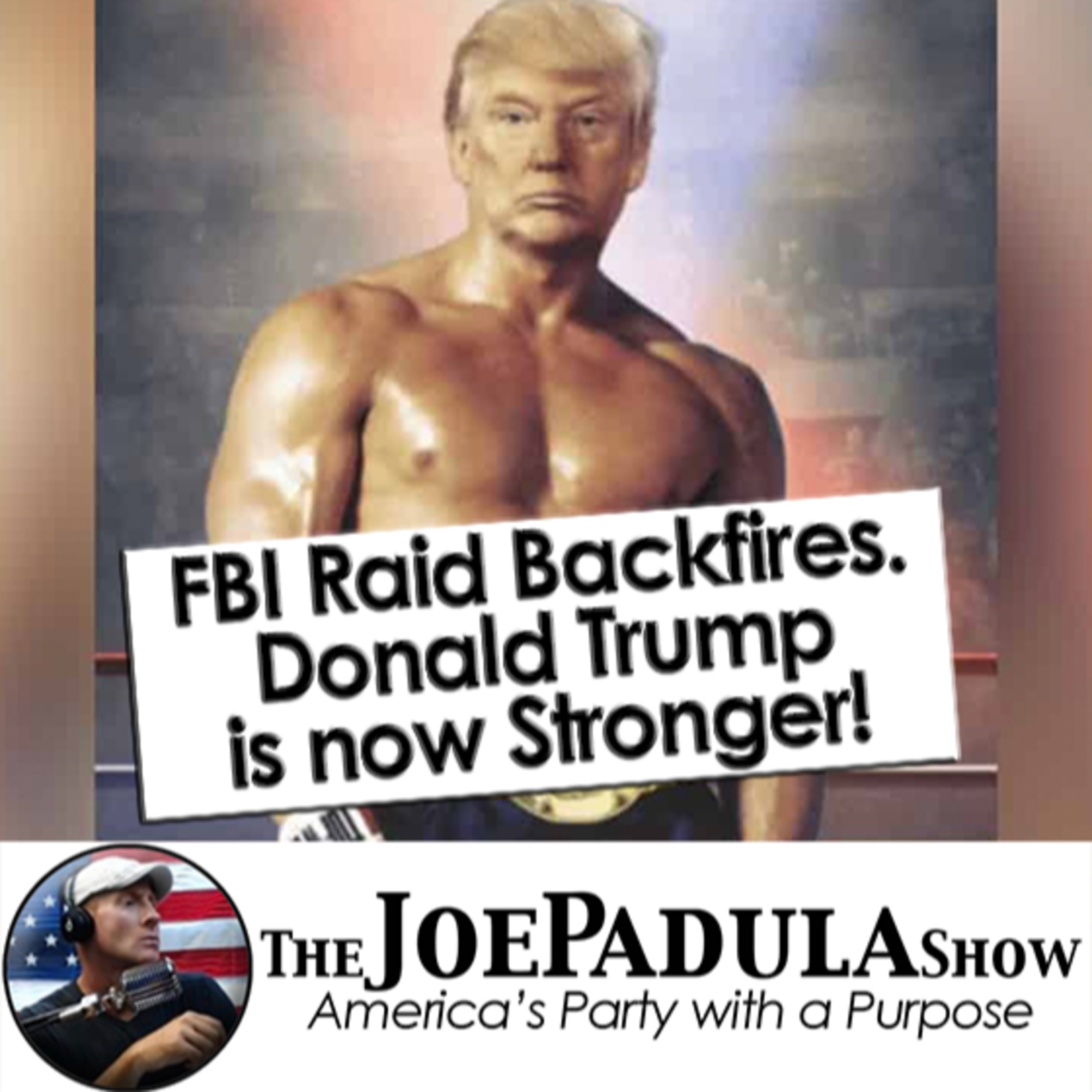 FBI raid on Trump has backfired and the Donald is now stronger than ever episode artwork