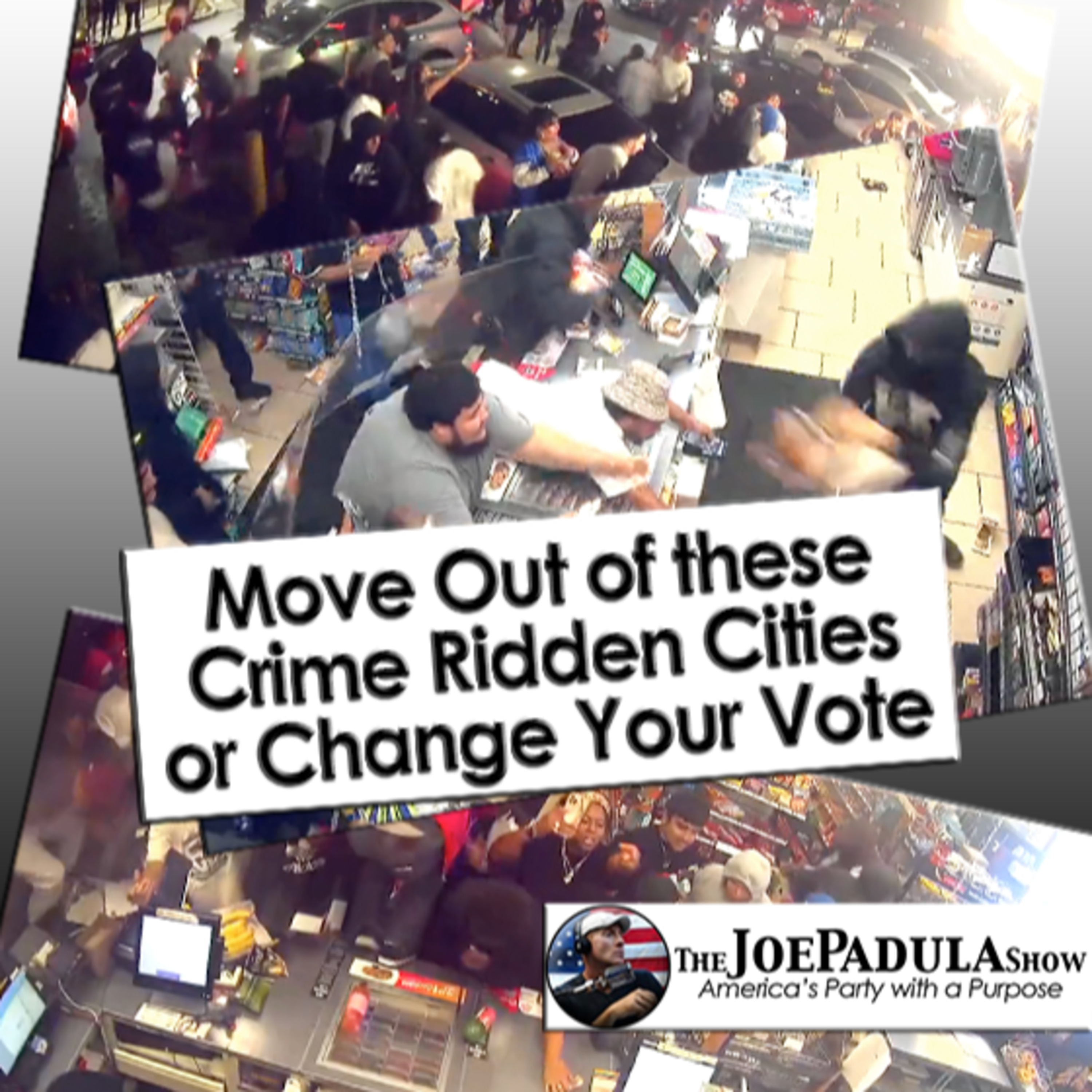 Move Out of these Record High Crime Ridden Democrat Ran Cities, or Change Your Vote episode artwork