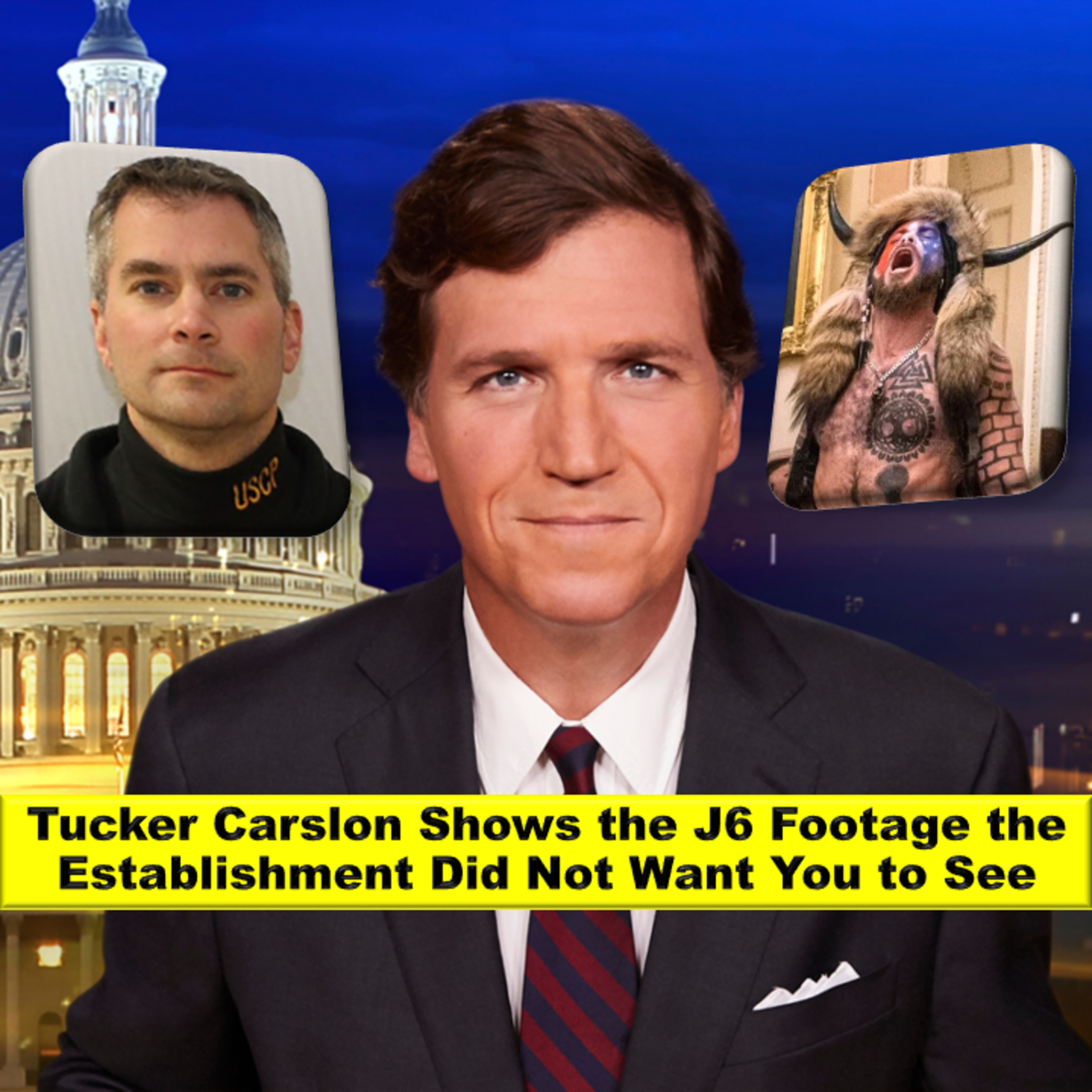 Tucker Carslon Shows the J6 Footage the Establishment Did Not Want You to See  episode artwork