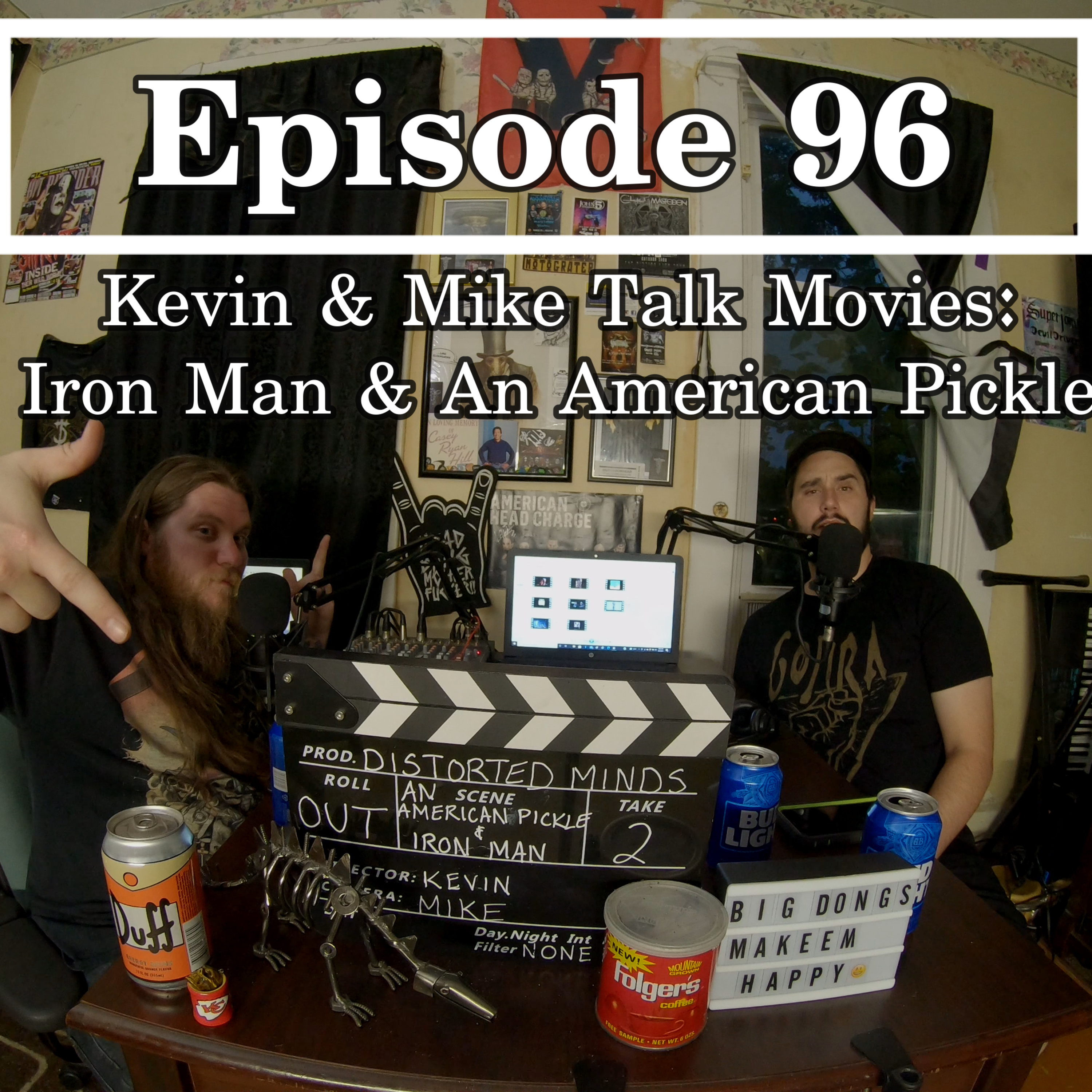 Episode 96. Kevin & Mike Talk Movies: Iron Man & An American Pickle episode artwork