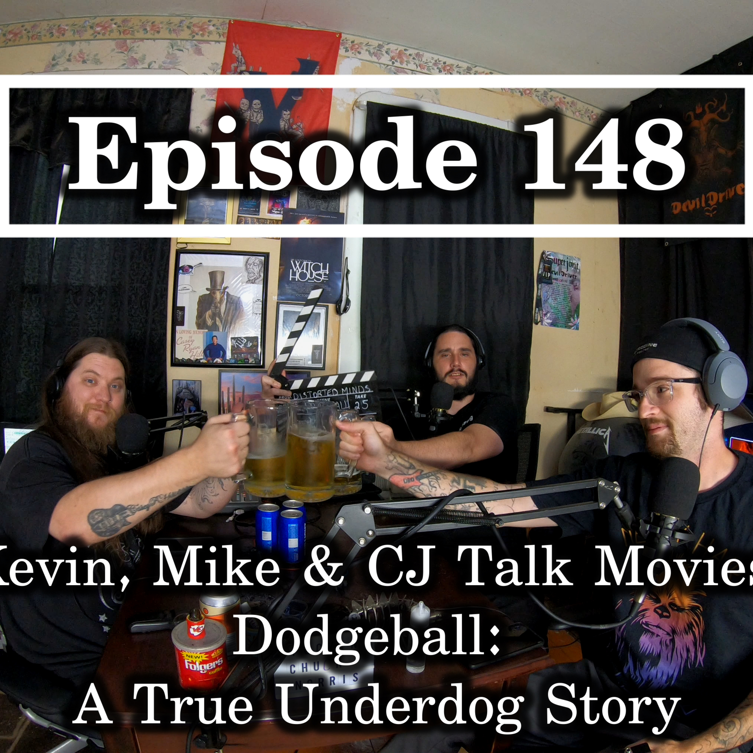 Ep. 148 Kevin, Mike & CJ Talk Movies: Dodgeball: A True Underdog Story episode artwork