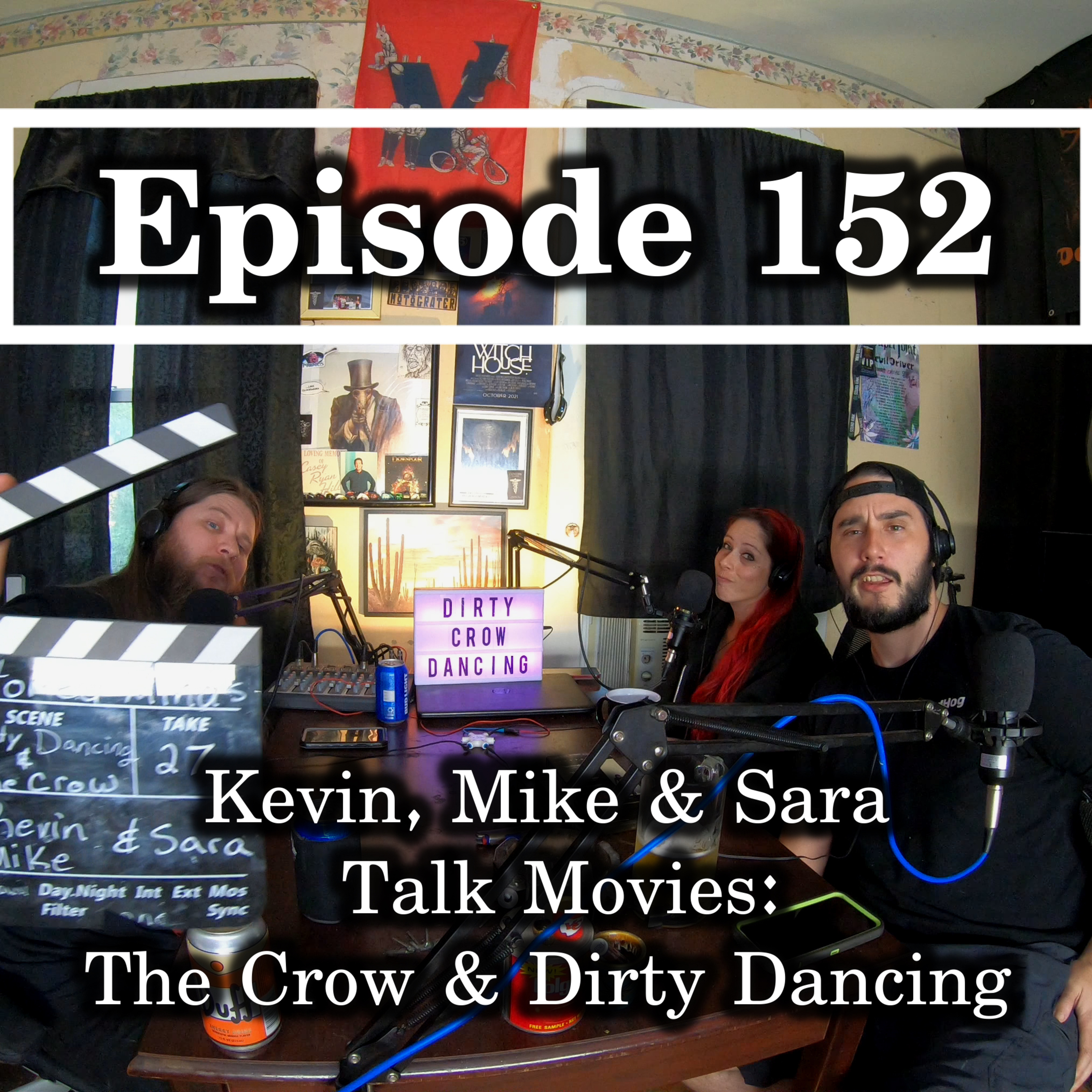 Ep. 152 Kevin, Mike & Sara Talk Movies: The Crow & Dirty Dancing episode artwork