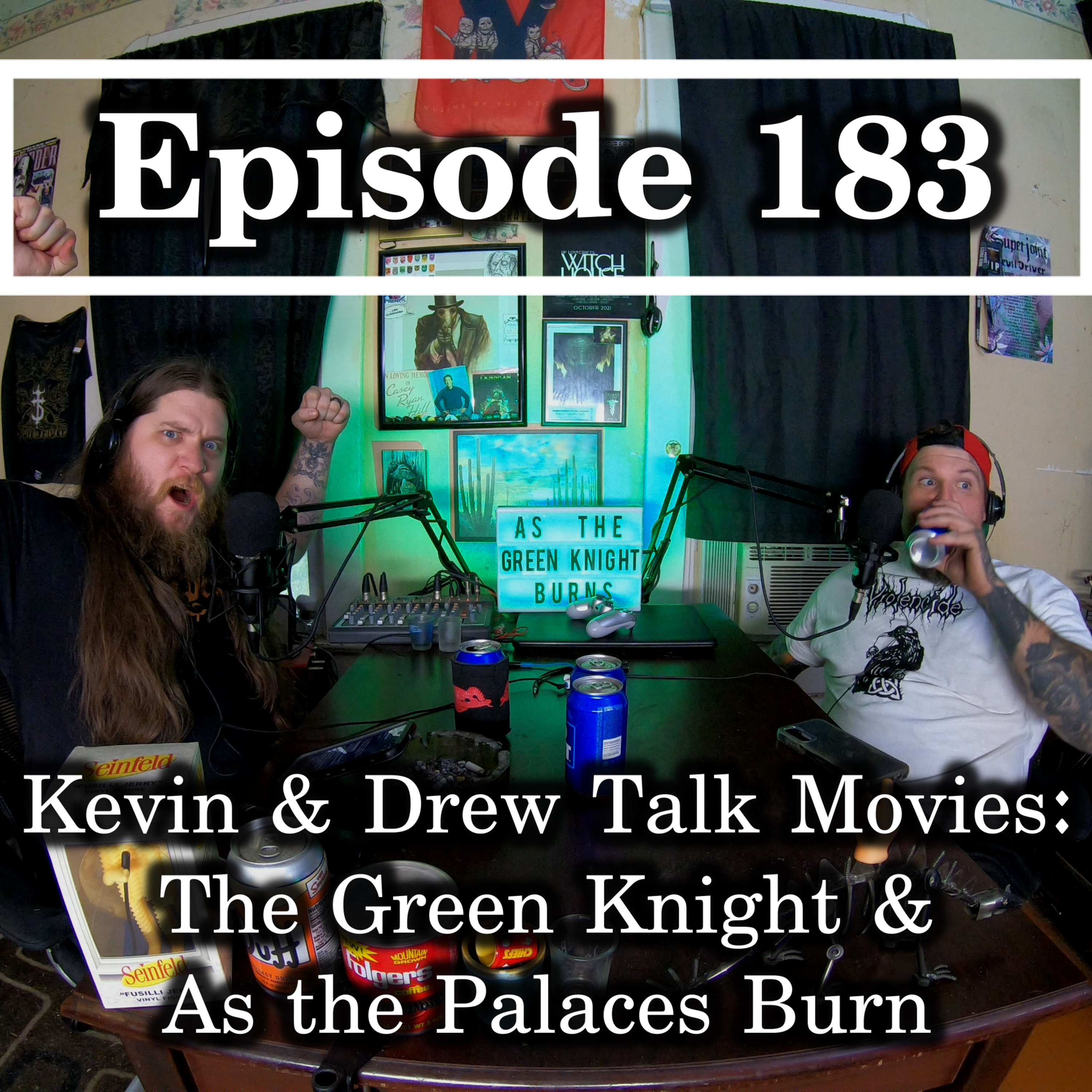 Ep. 183 Kevin & Drew Talk Movies: The Green Knight & As the Palaces Burn episode artwork