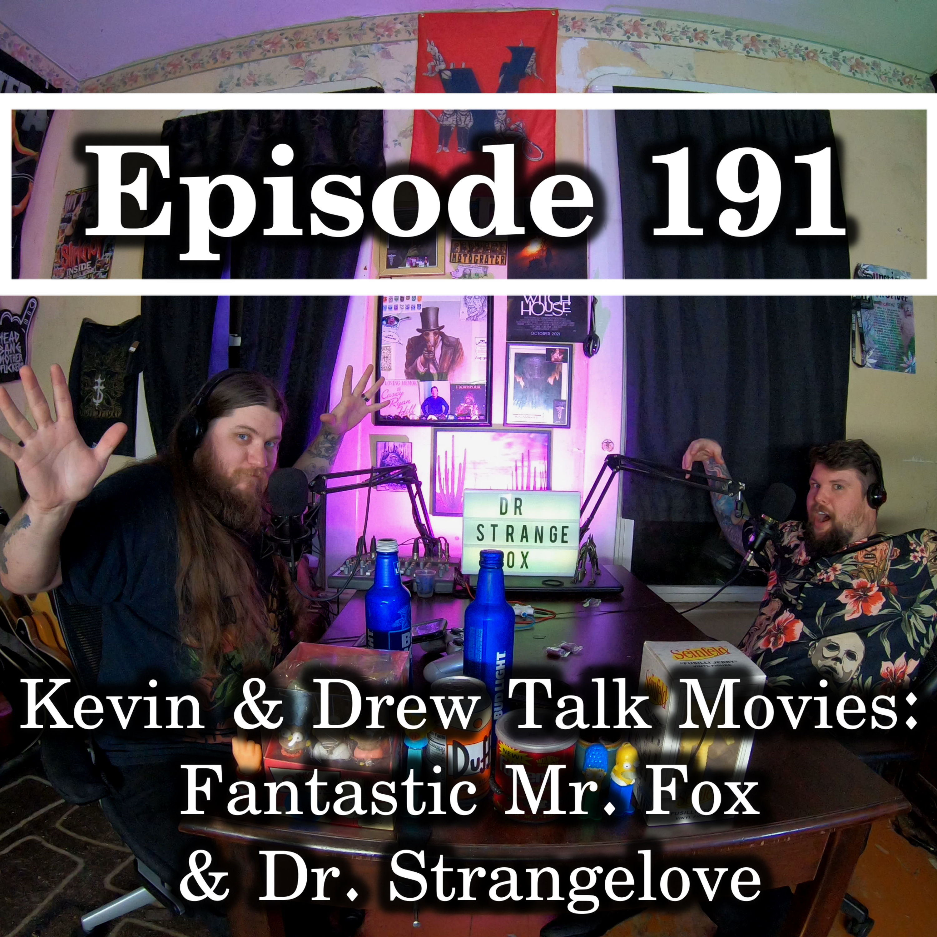 Ep. 191 Kevin & Drew Talk Movies: Fantastic Mr. Fox & Dr. Strangelove episode artwork