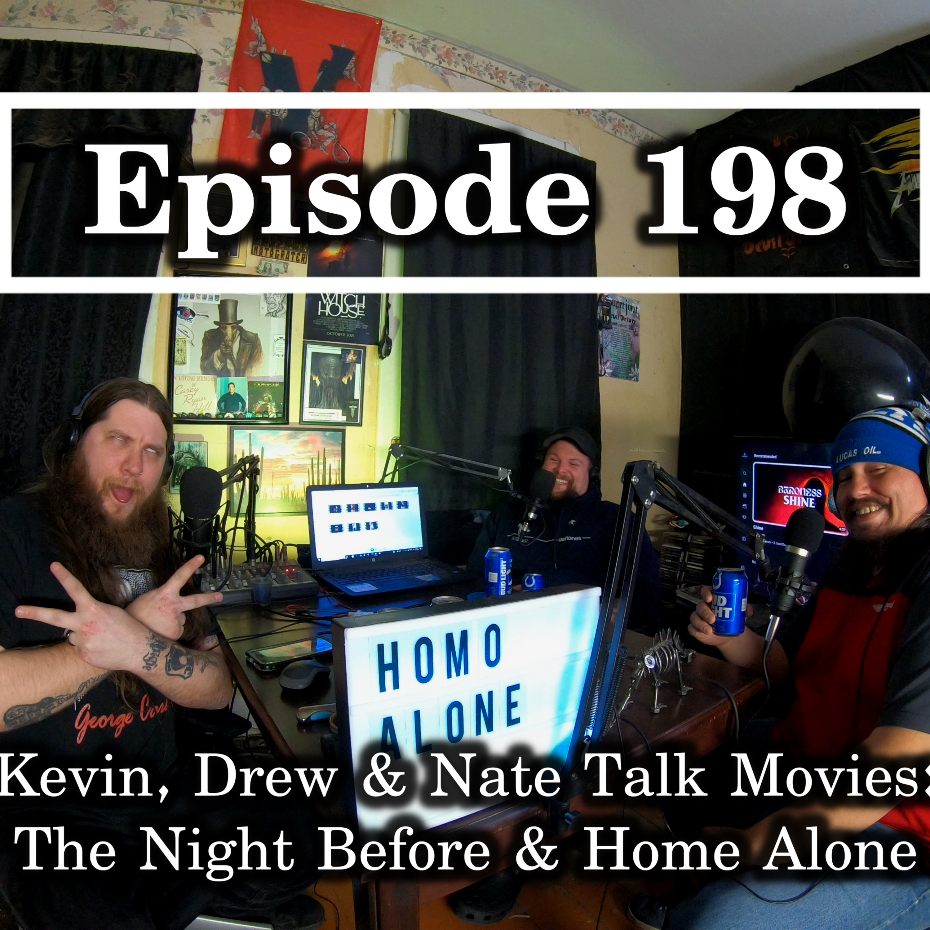 Ep. 198 Kevin, Drew & Nate Talk Movies: The Night Before & Home Alone episode artwork