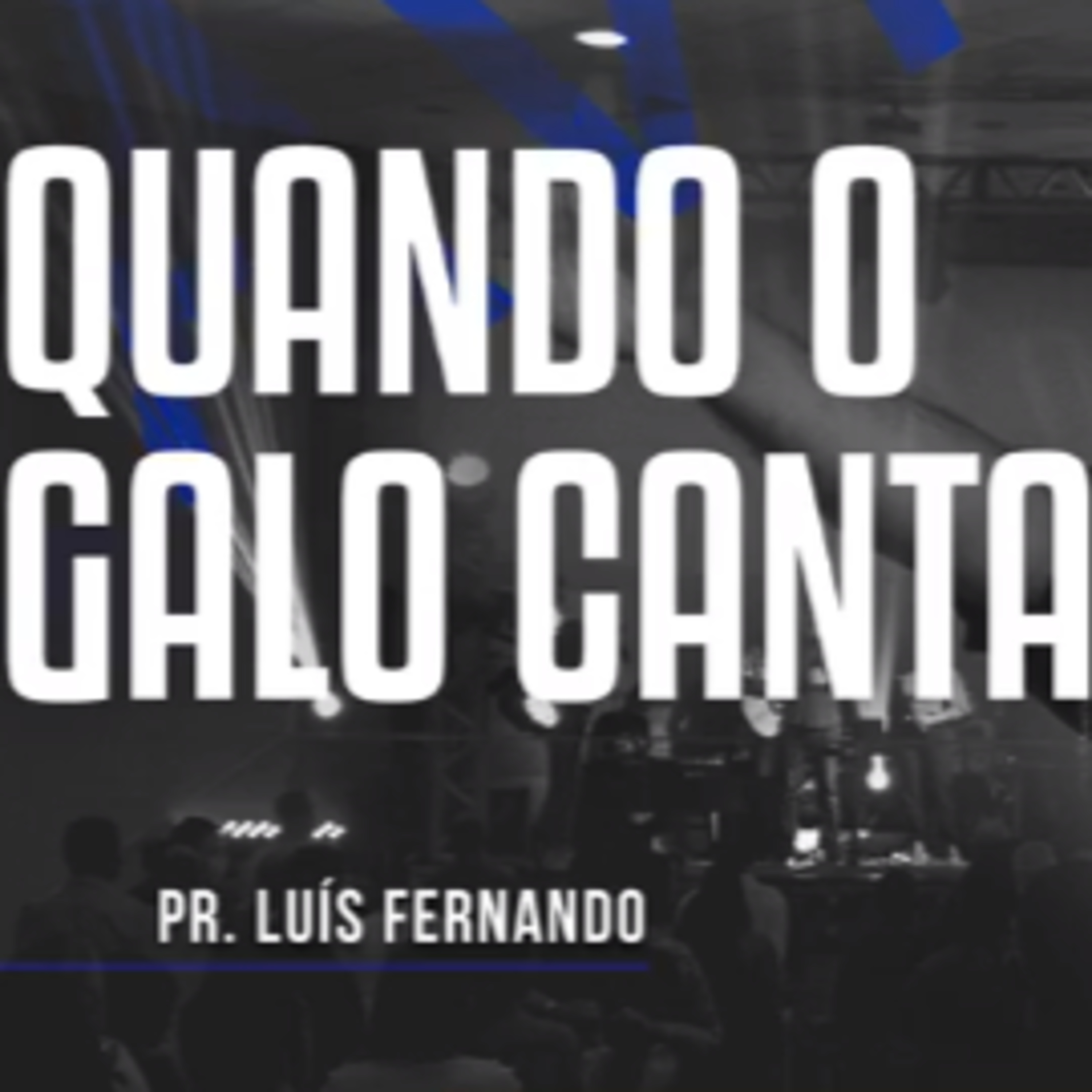 Quando o galo canta