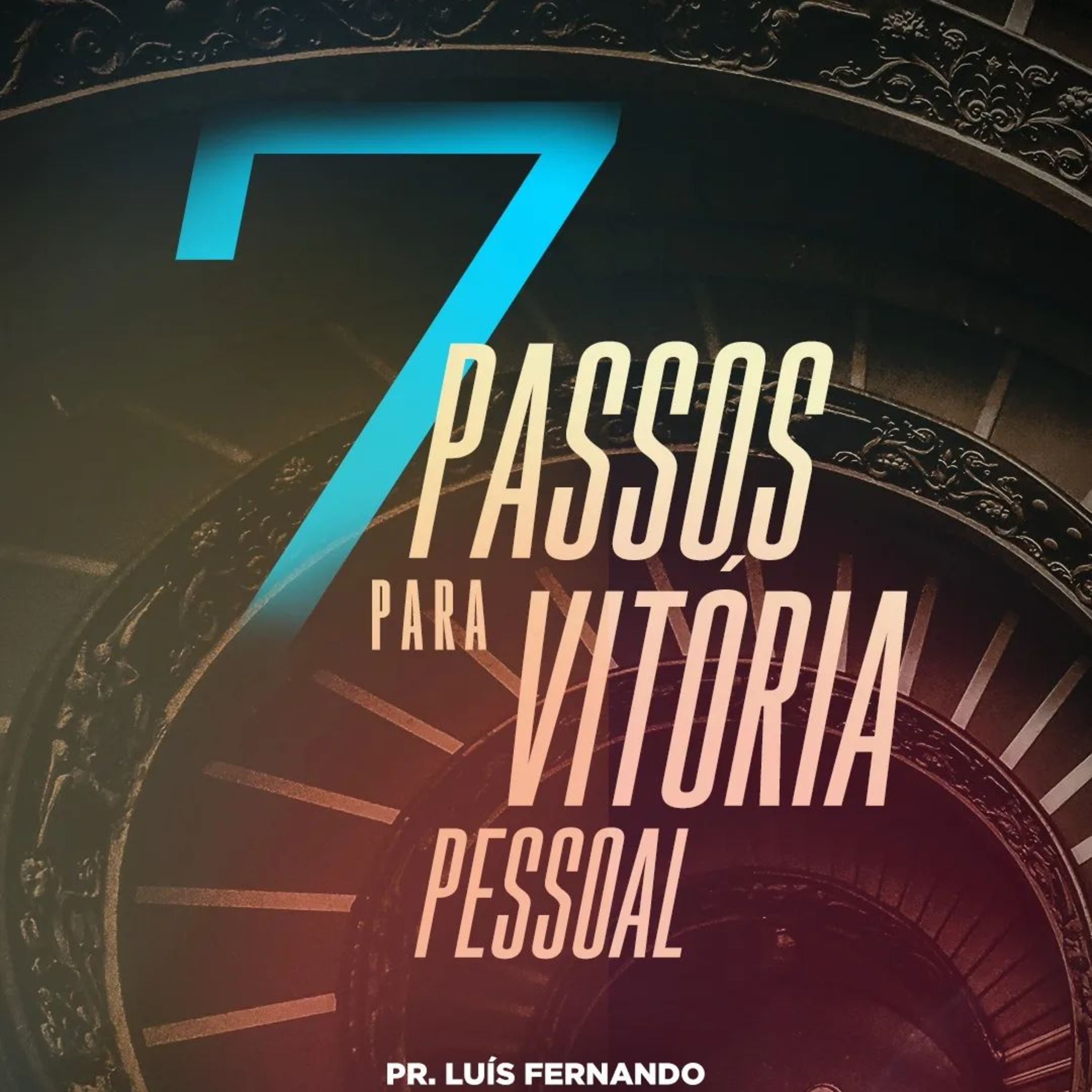 7 Passos Para Vitória Pessoal 