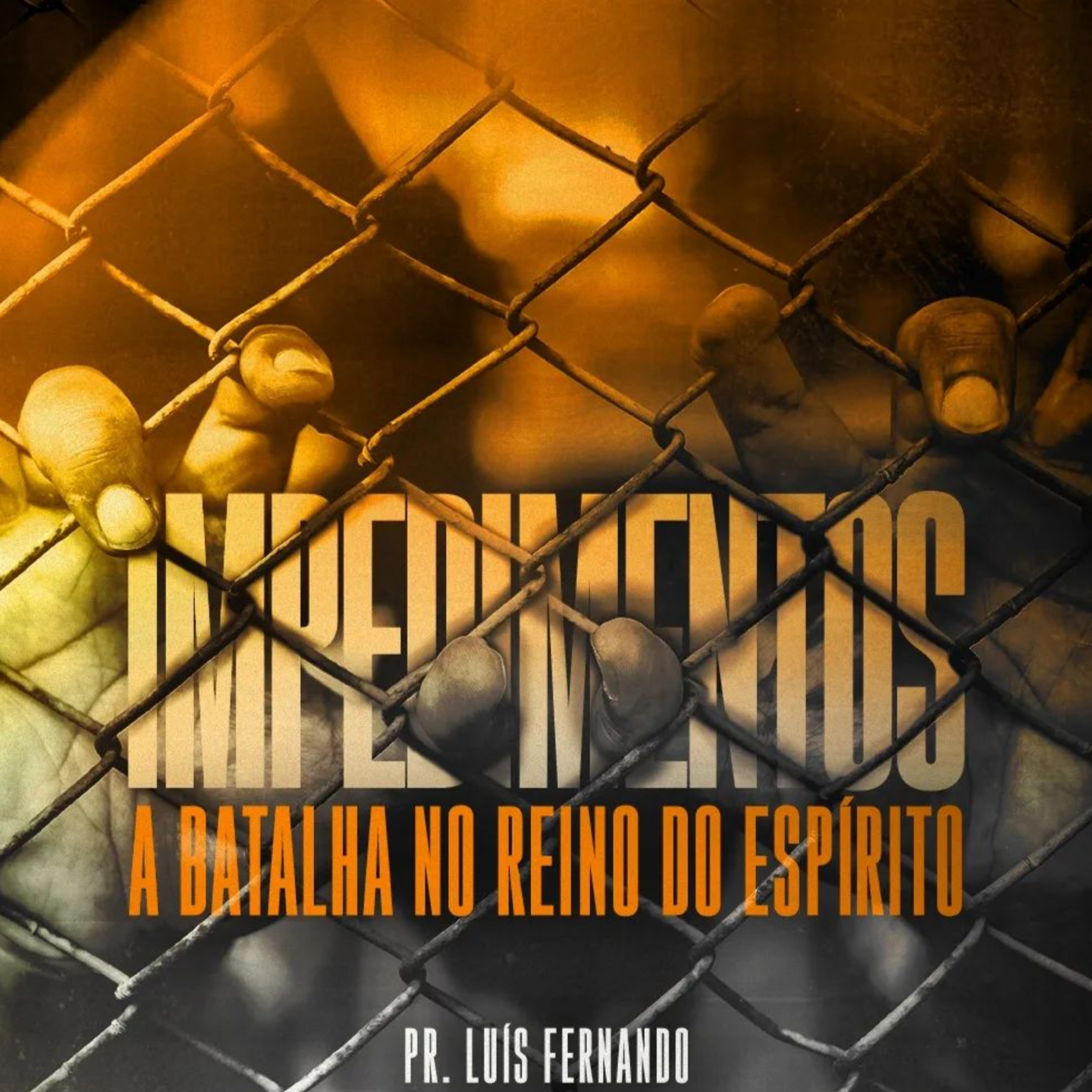 Impedimentos, a batalha no reino espiritual. episode artwork