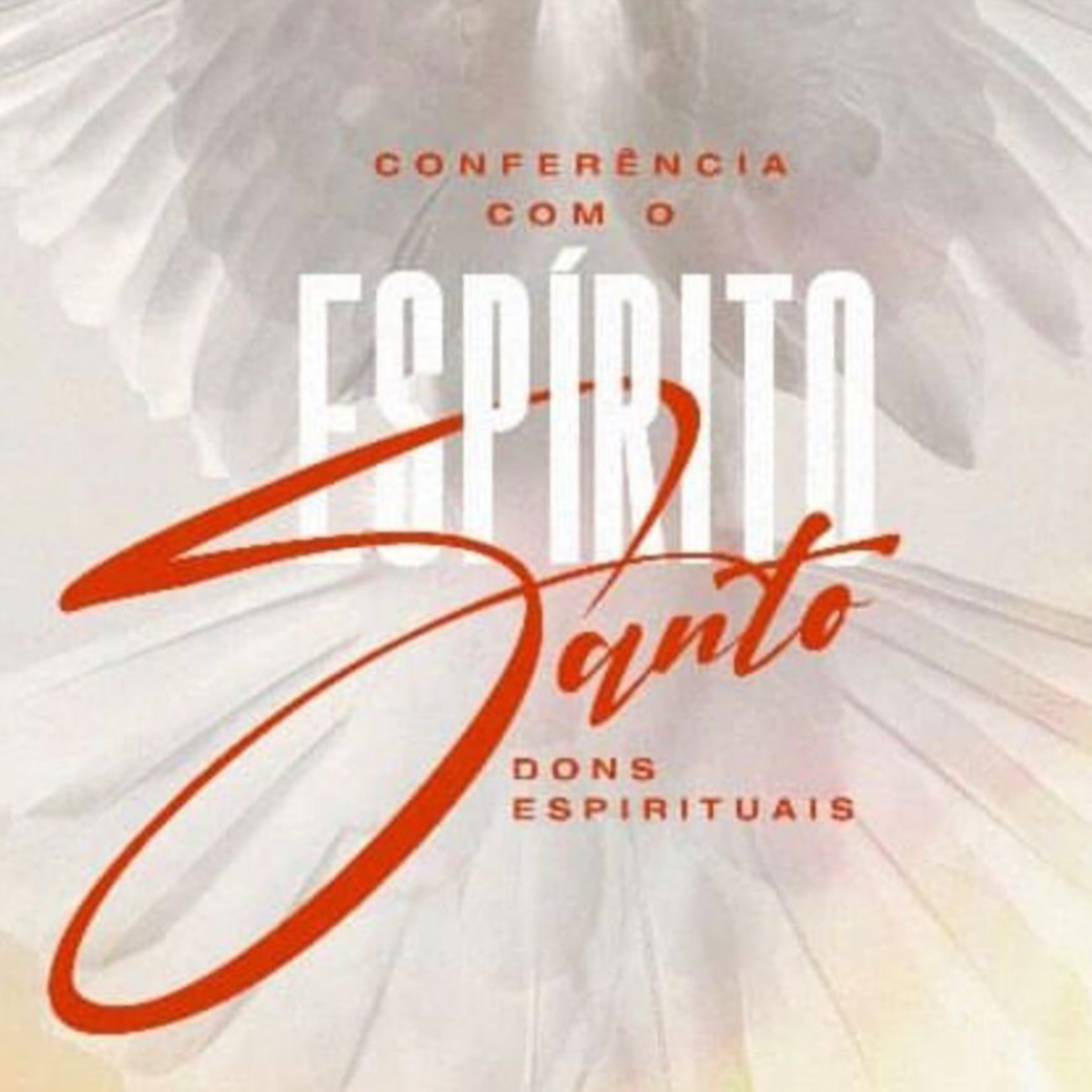 Conferência com o Espirito Santo - Dons Espirituais - Dia 1 episode artwork
