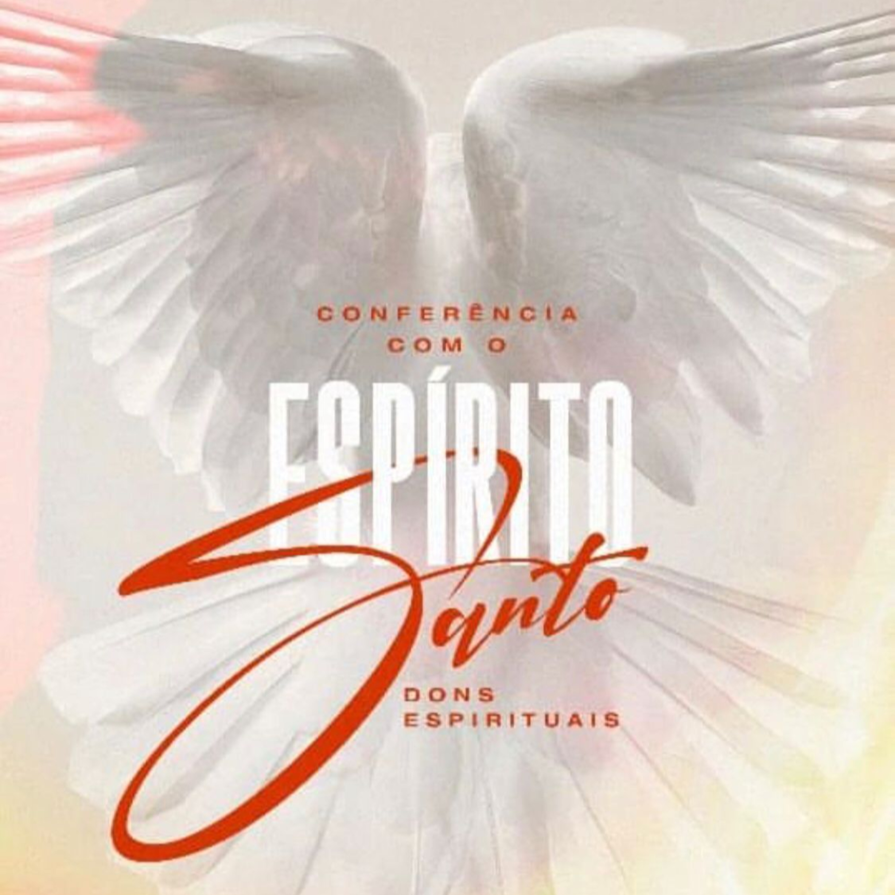 Conferência com o Espirito Santo - Dons Espirituais - Dia 4