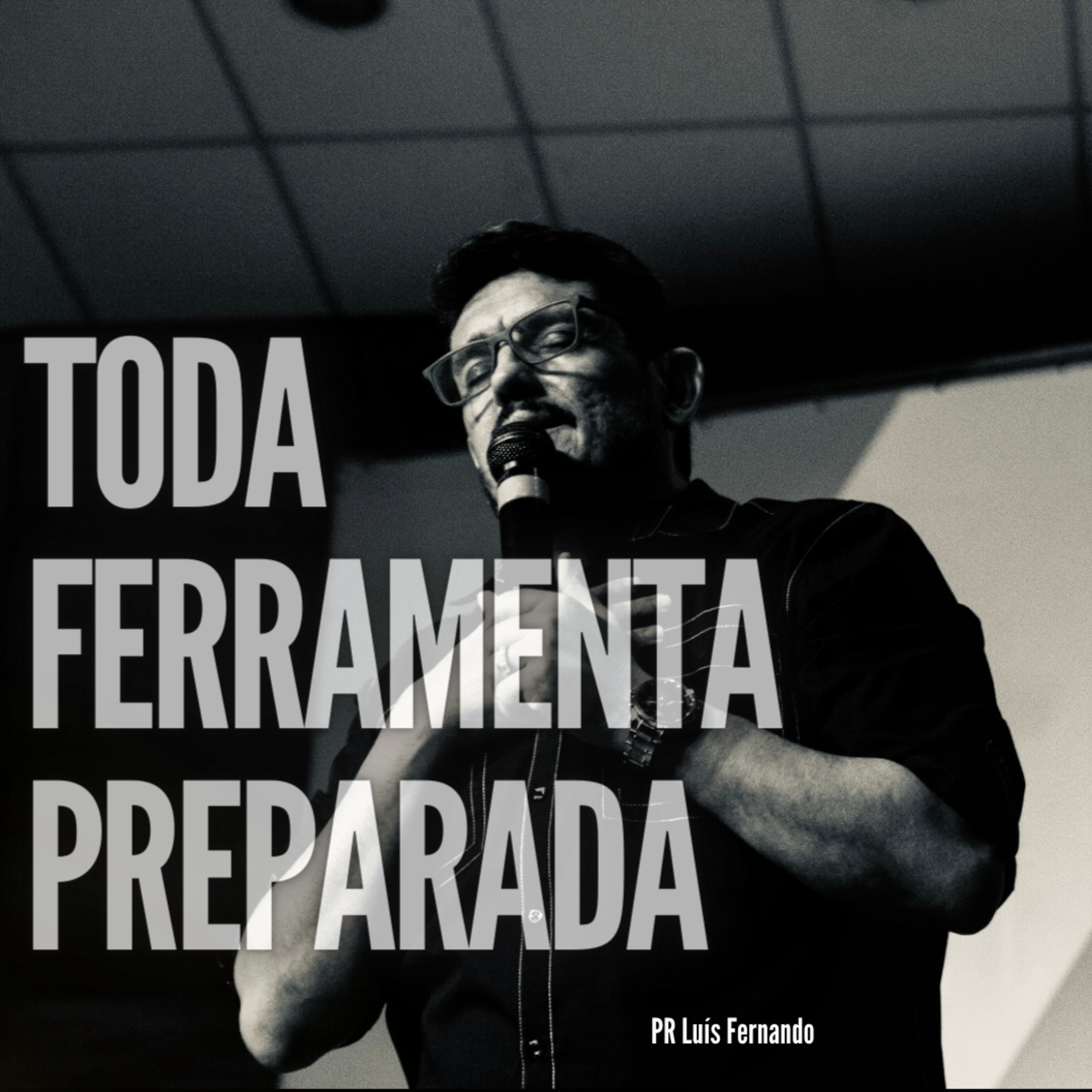 Toda ferramenta preparada episode artwork