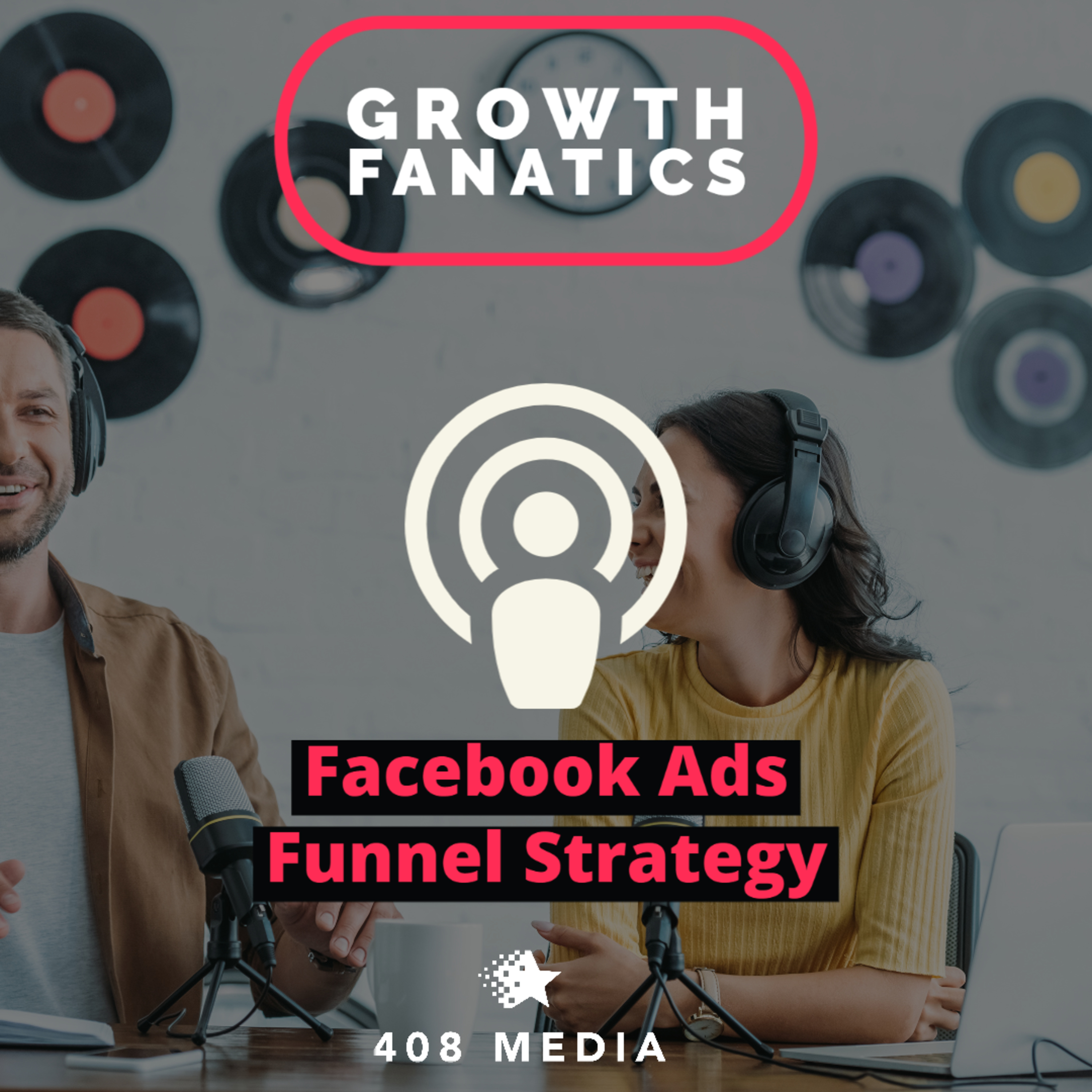 Growth Fanatics - By 408 Media