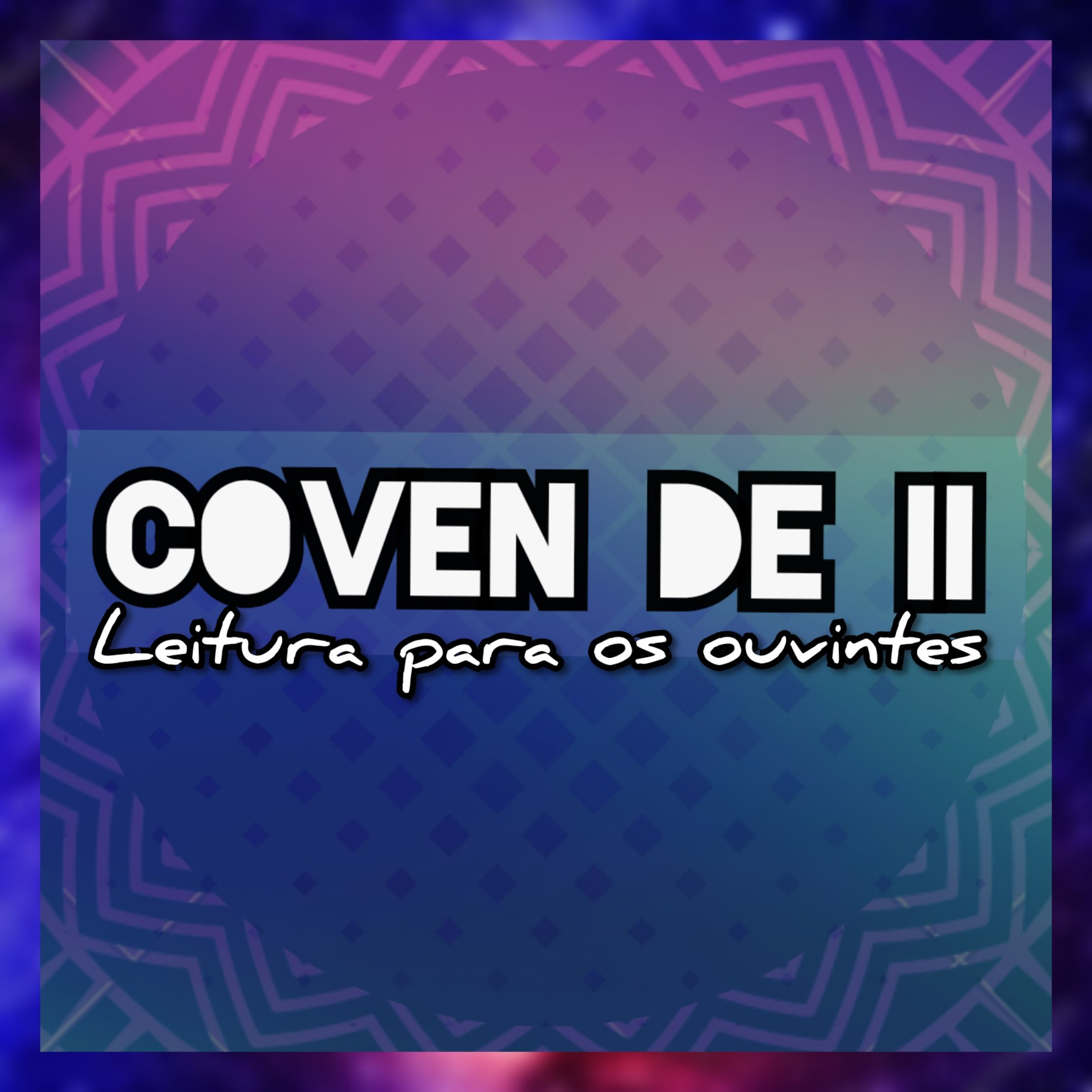 Leitura para os ouvintes - Coven de II: EP. 04 episode artwork