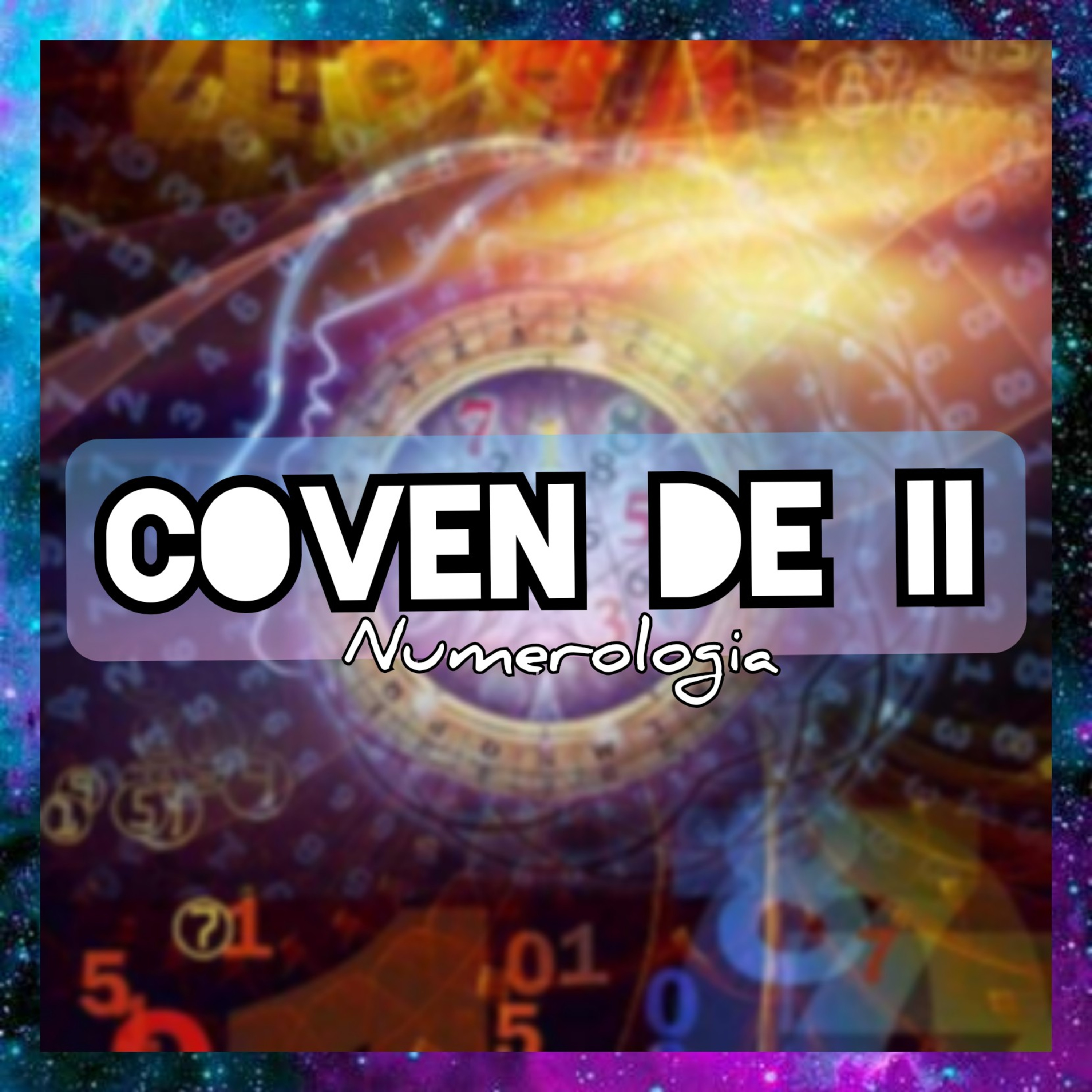 Numerologia - Coven de II: EP. 07 episode artwork