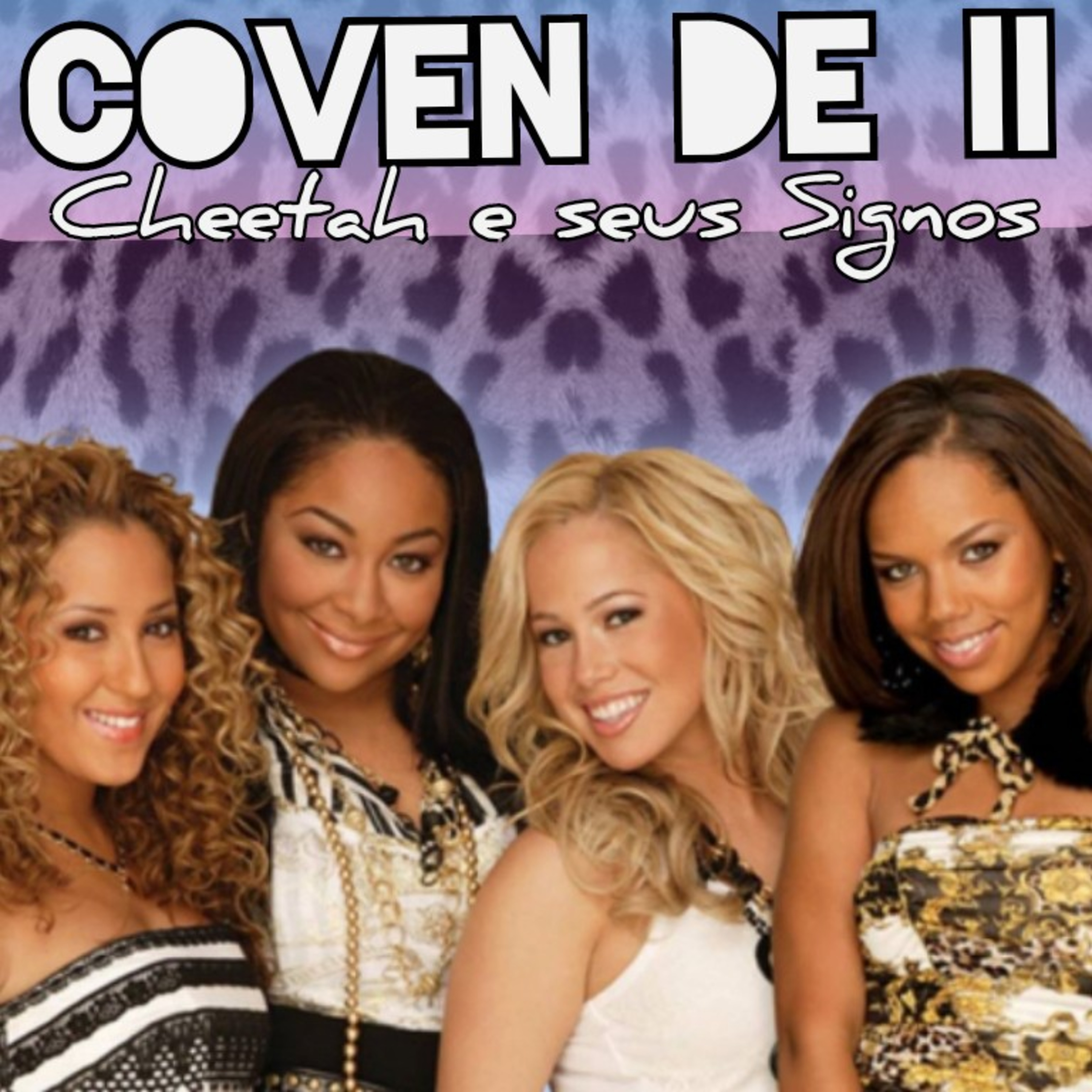 Cheetah e seus signos - Coven de II: EP. 16 episode artwork