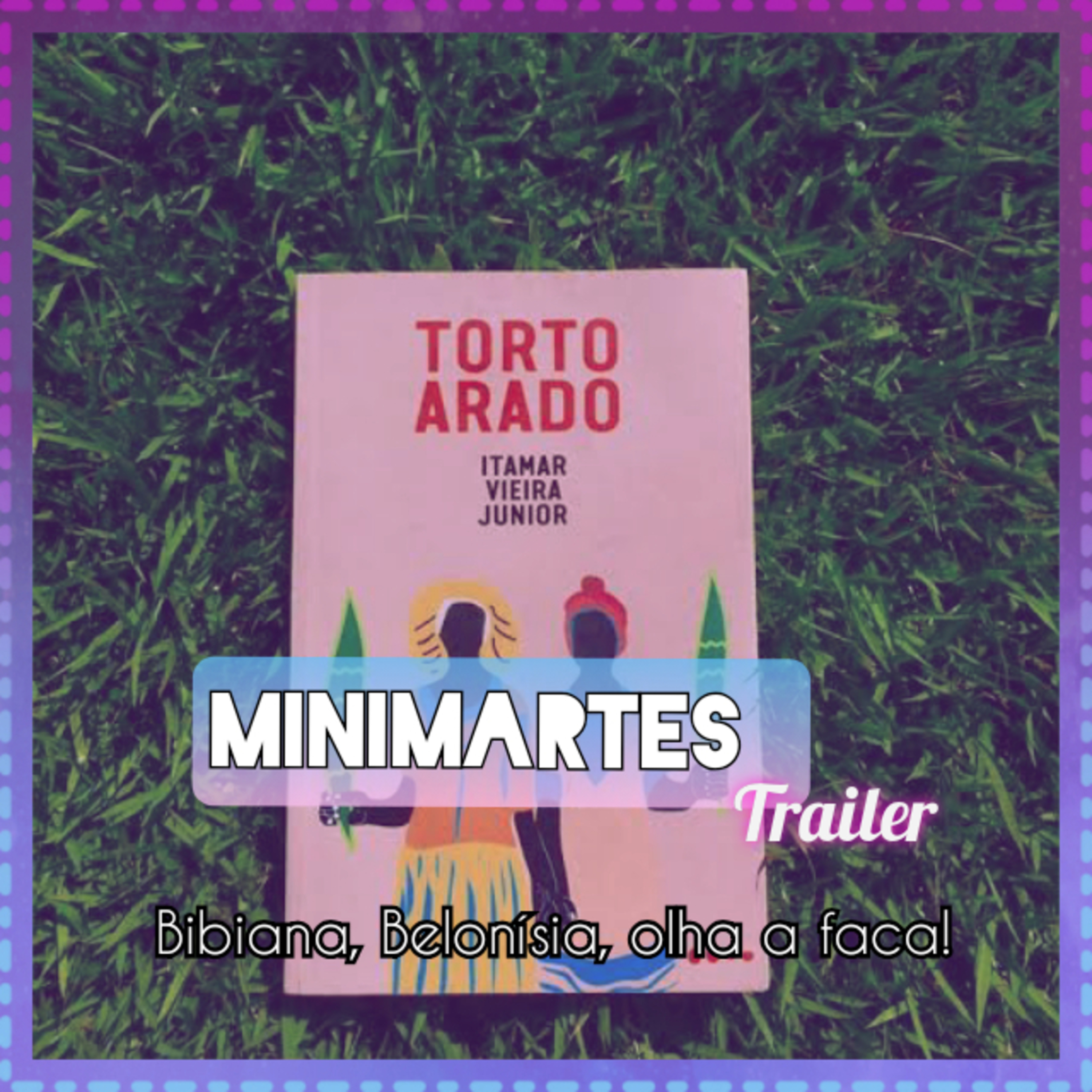 Bibiana, Belonísia, olha a faca! - Minimartes 22 preview episode artwork