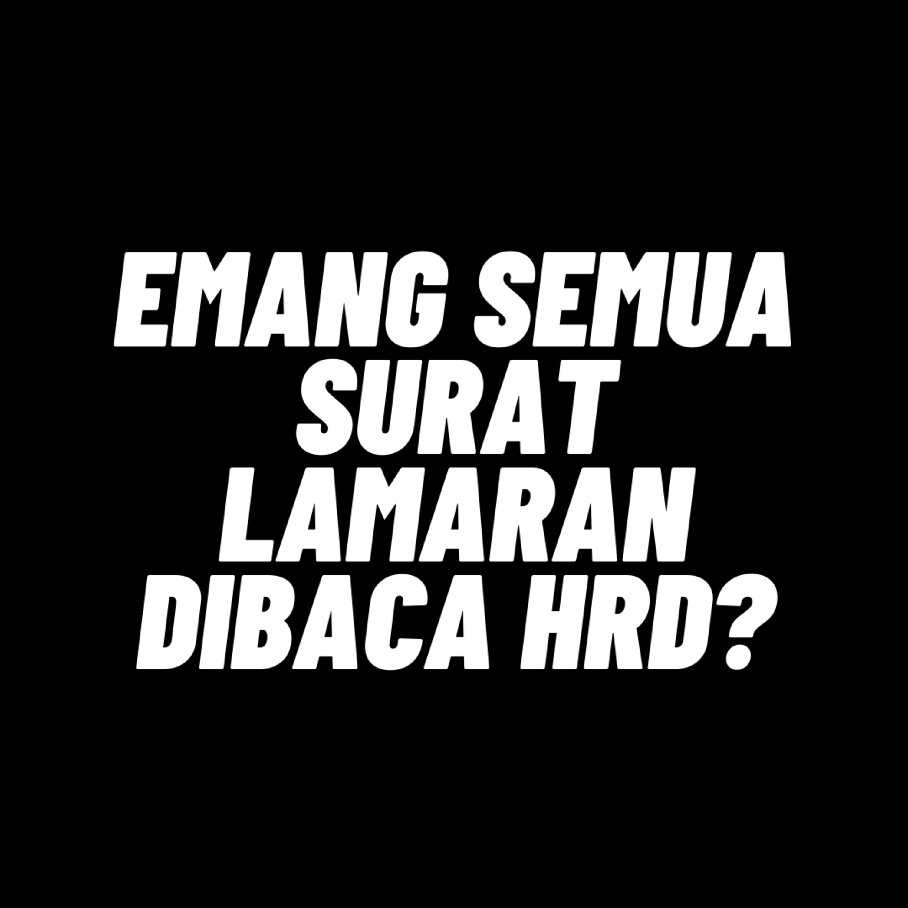 077. Kalau udah bikin cv yang bagus apa perlu bikin surat lamaran juga? episode artwork