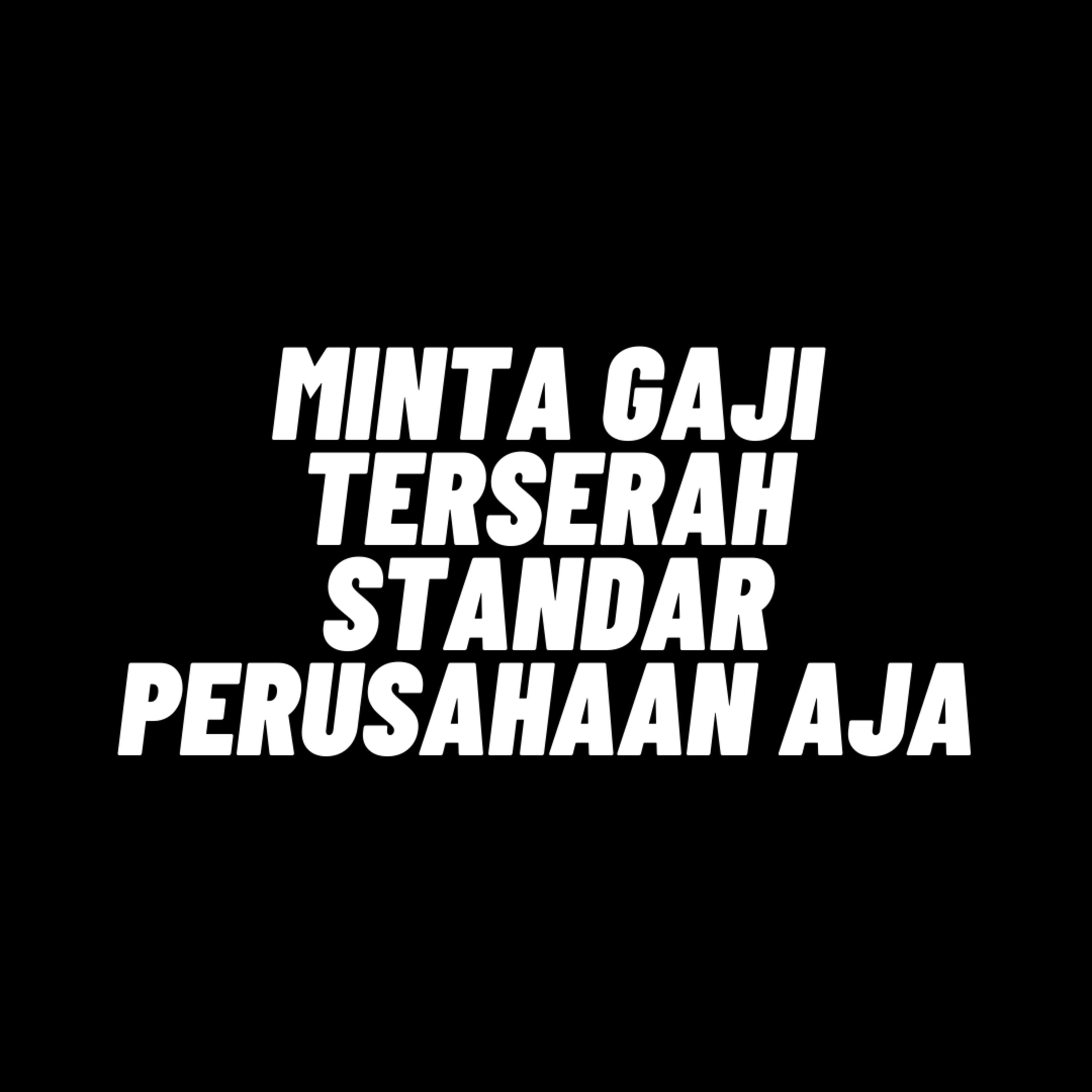 120. Boleh nggak kalau ditanya gaji jawabnya, "ikut standar perusahaan aja"? episode artwork