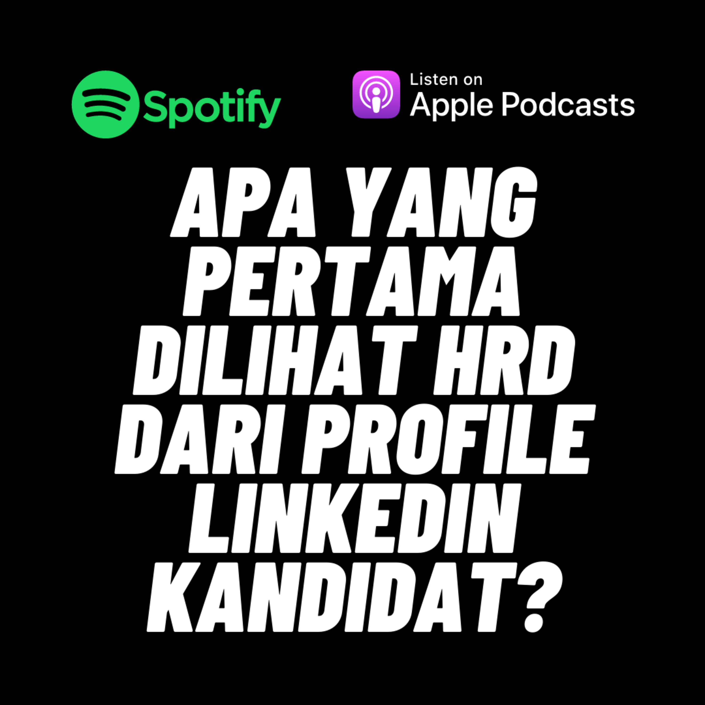 124. Apa yang pertama dilihat HRD dari profile Linkedin pencari kerja? episode artwork