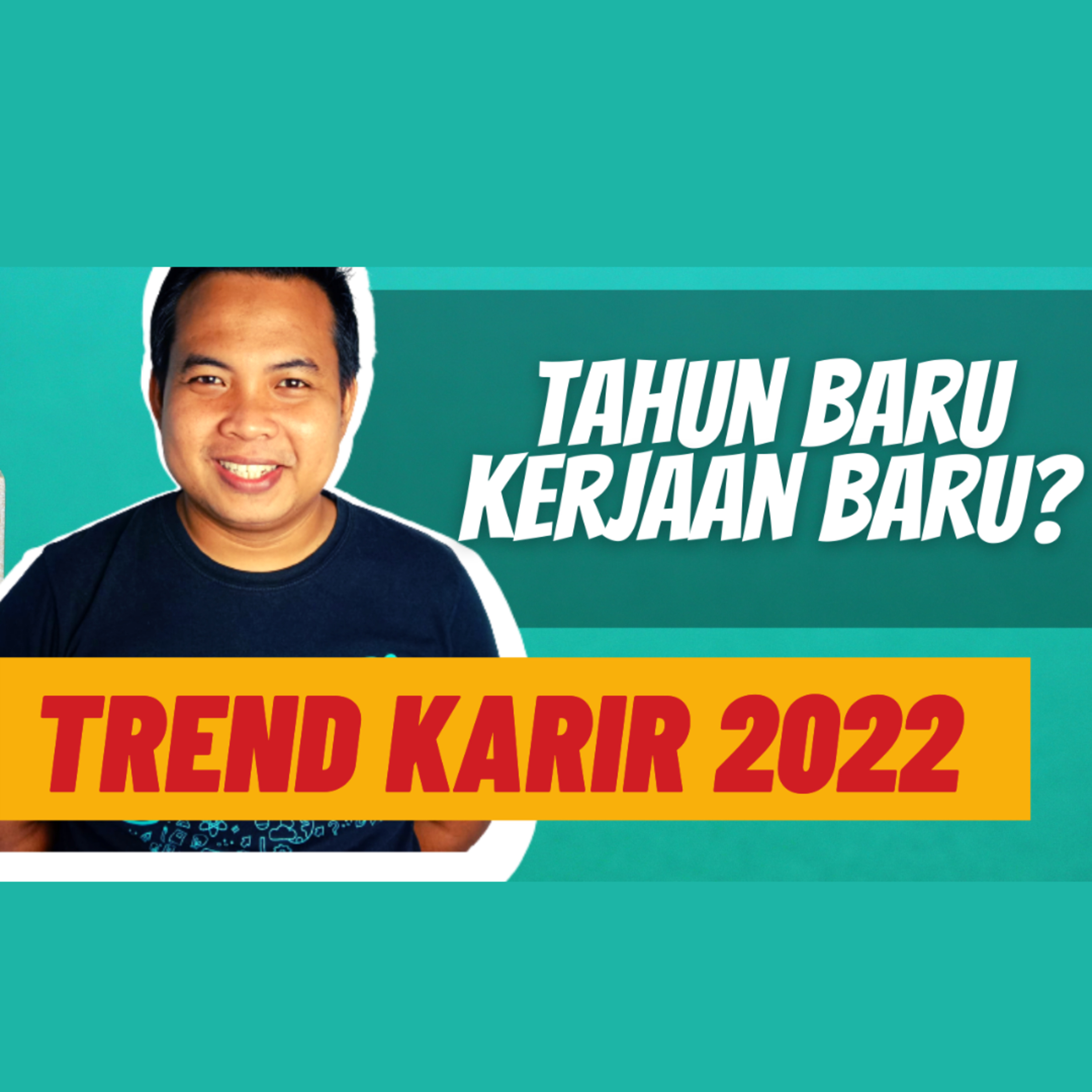151. Trend Karir - Bagaimana Menghadapi Ketidakpastian Karir di 2022 episode artwork