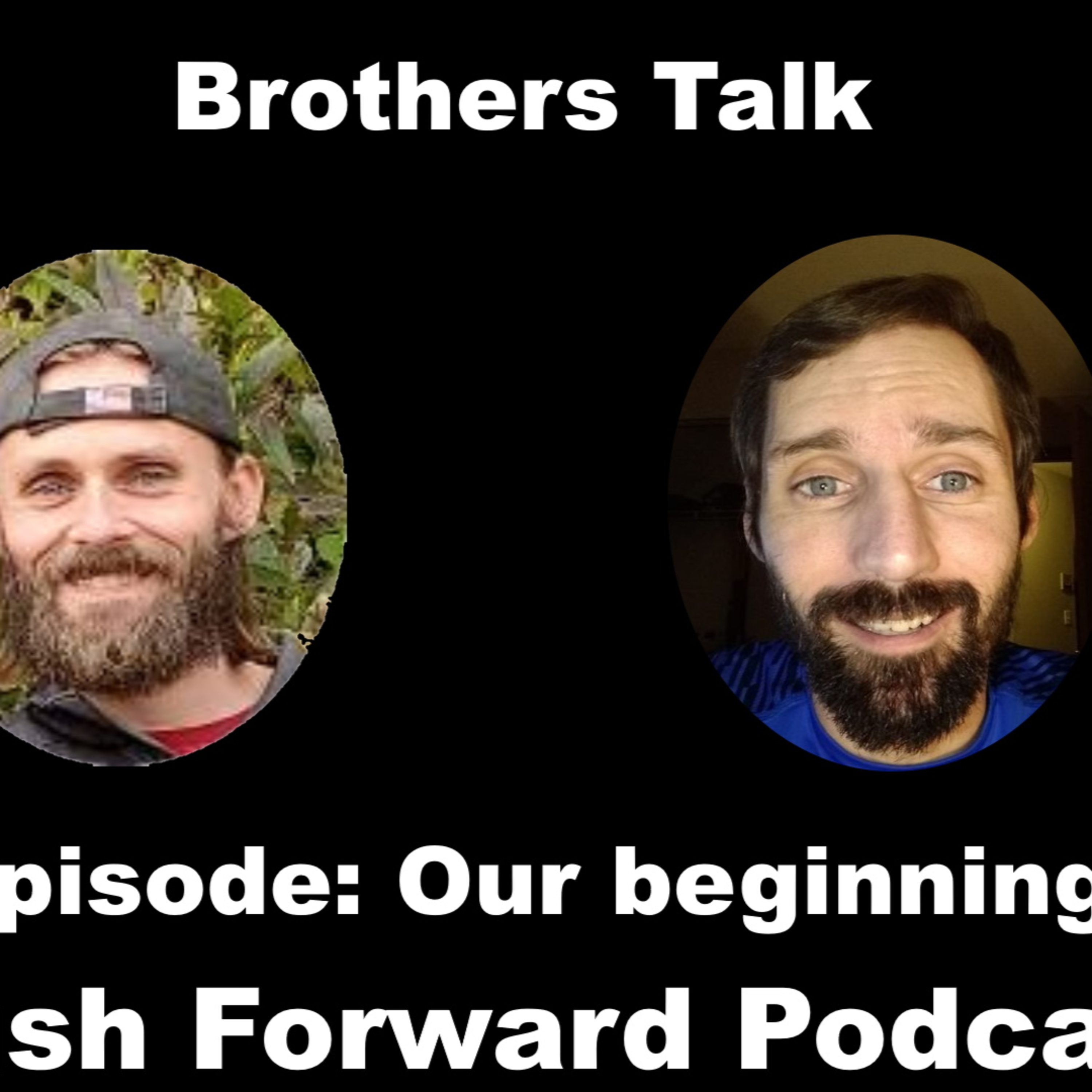 Brothers Talk: Our beginnings. episode artwork