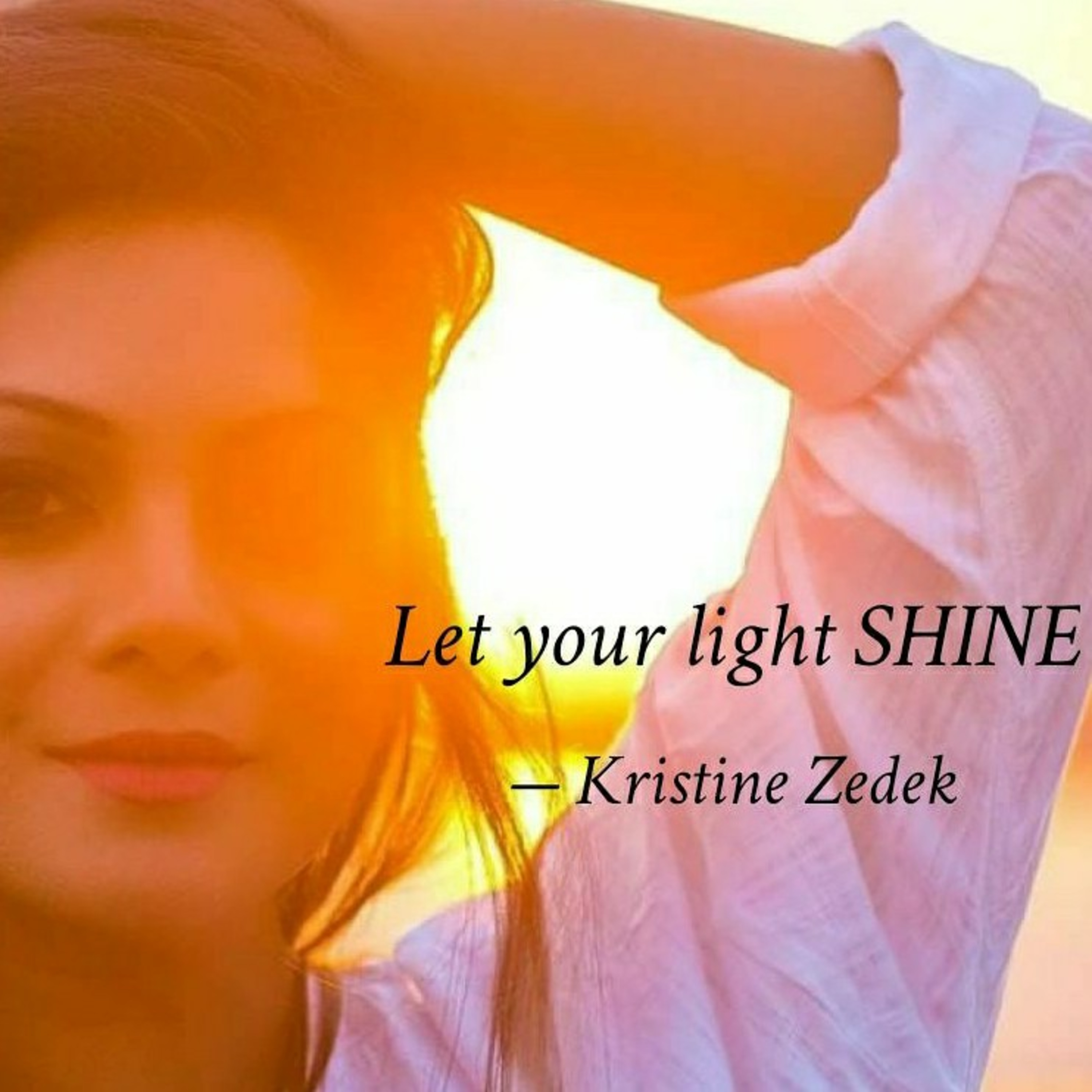 SUNSHINE & RAINBOWS by Kristine Zedek