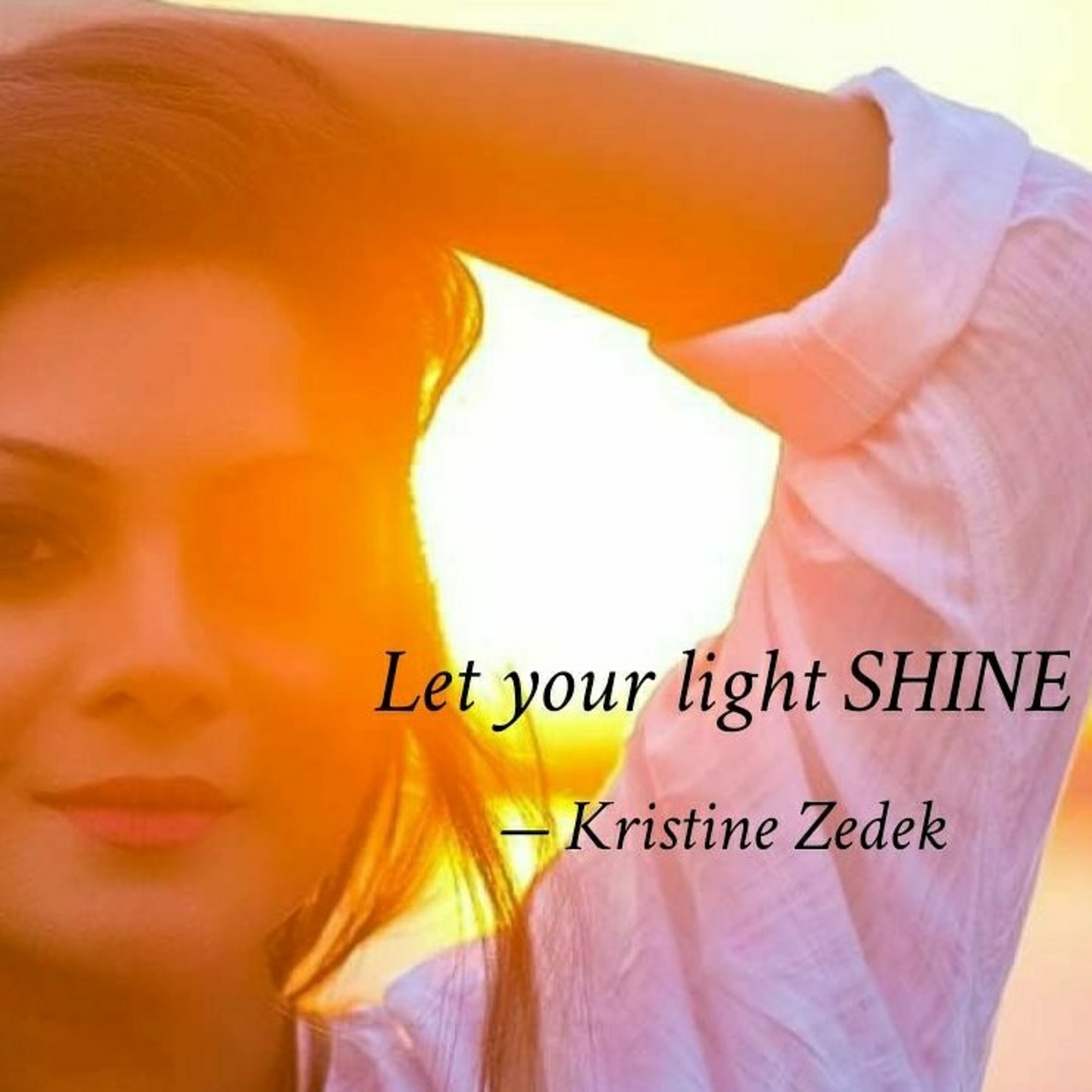 SUNSHINE & RAINBOWS by Kristine Zedek