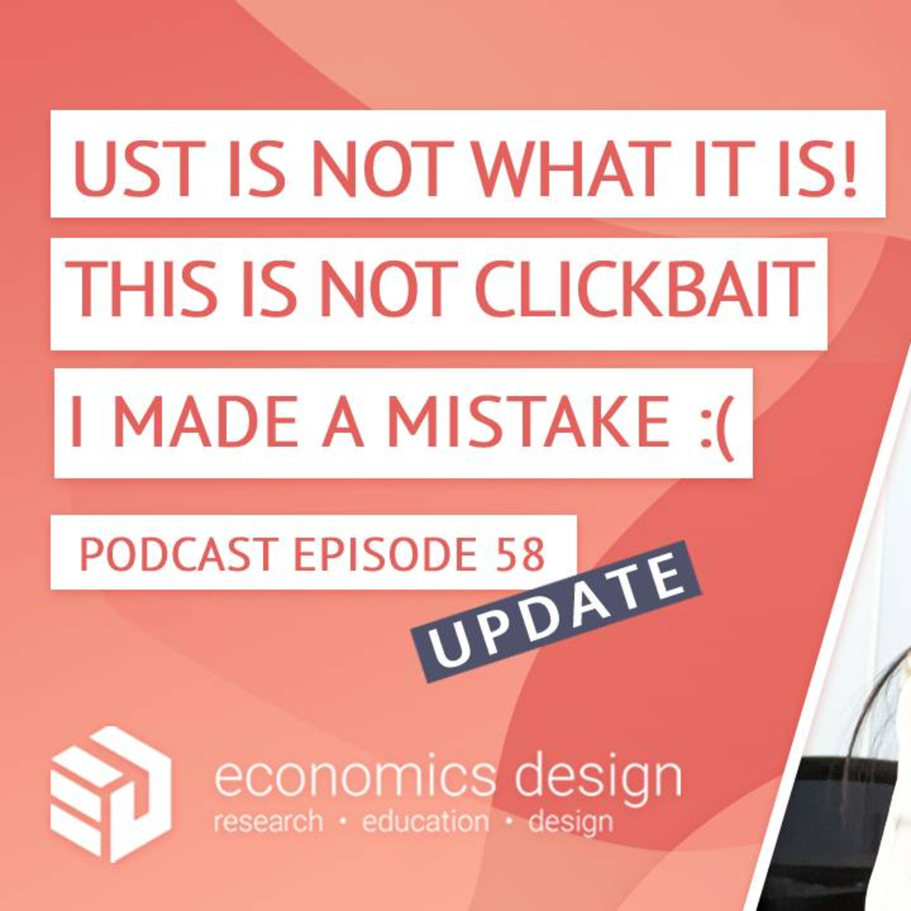 EP 58 UPDATE: UST Is Not What It Is! This is not clickbait. I made a mistake. Updates here. episode artwork