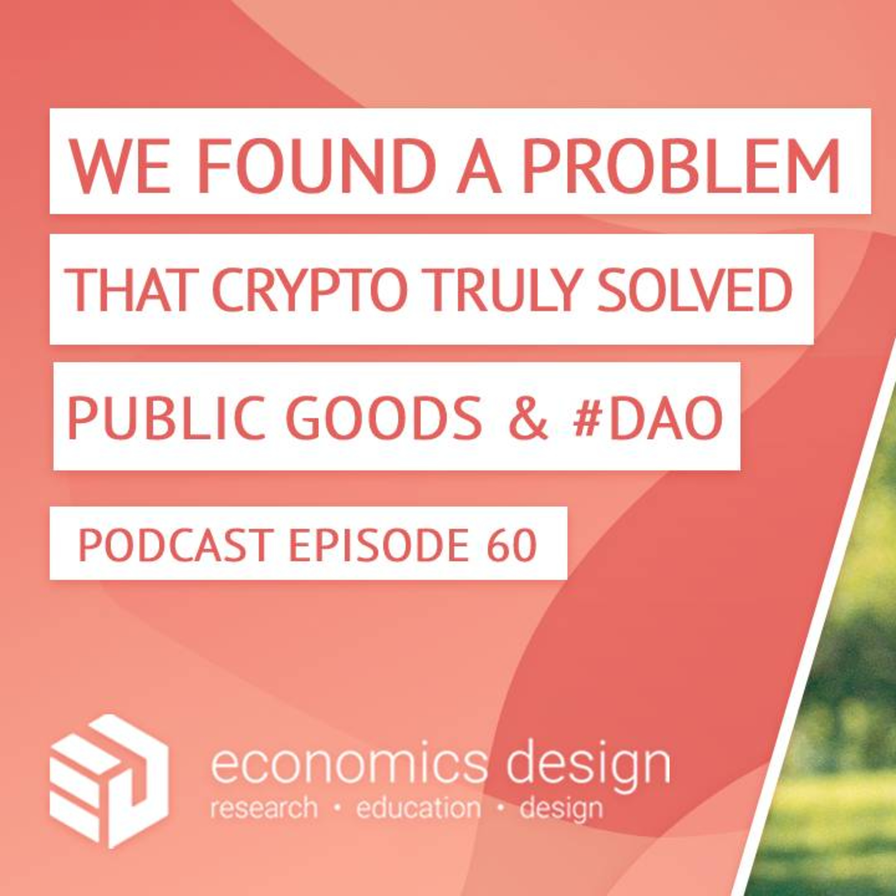 Ep 60: We Found A Problem That Crypto Truly Solves | Public Goods & #DAO episode artwork