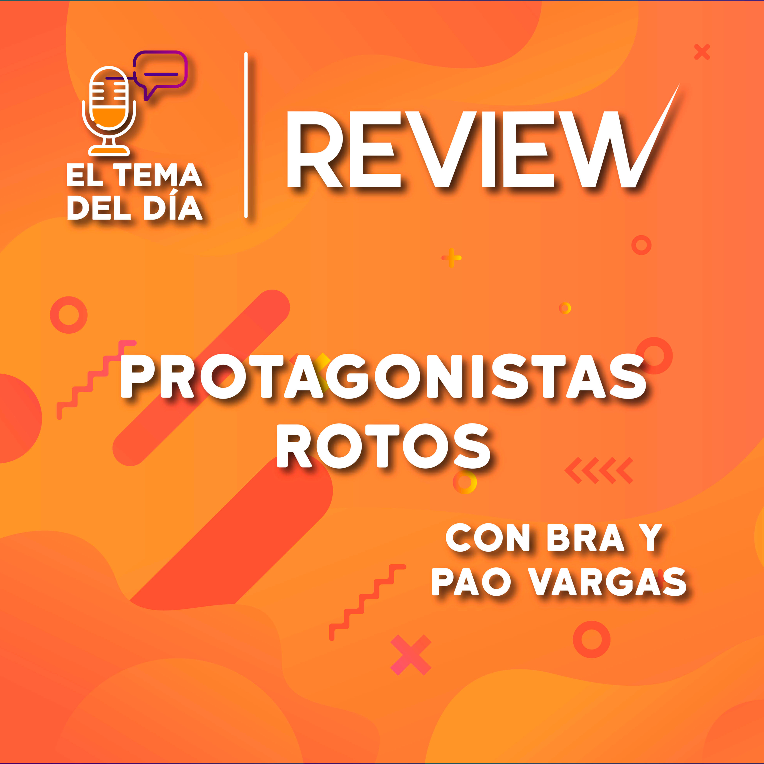 Protagonistas Rotos episode artwork