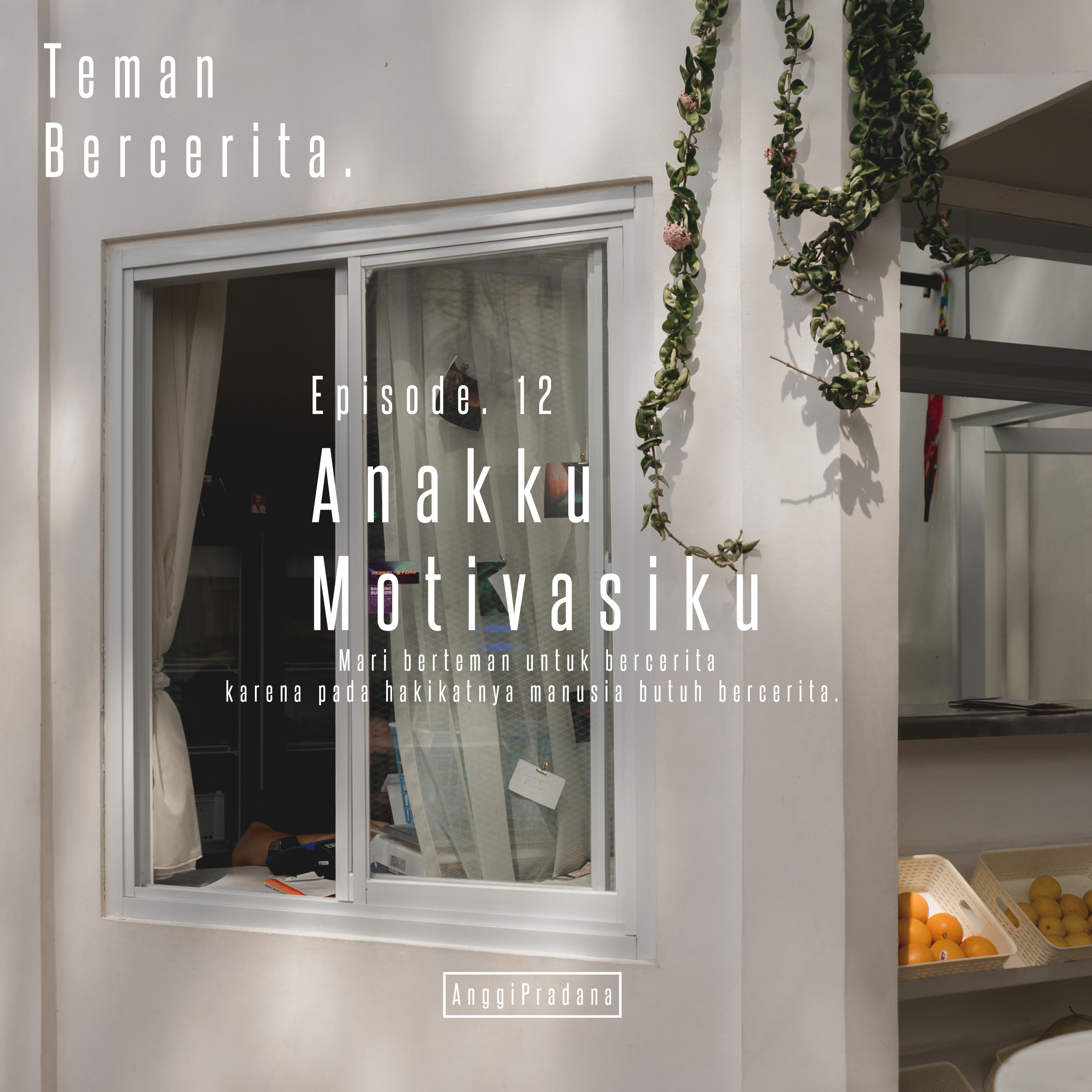 Episode 12 Anakku Motivasiku